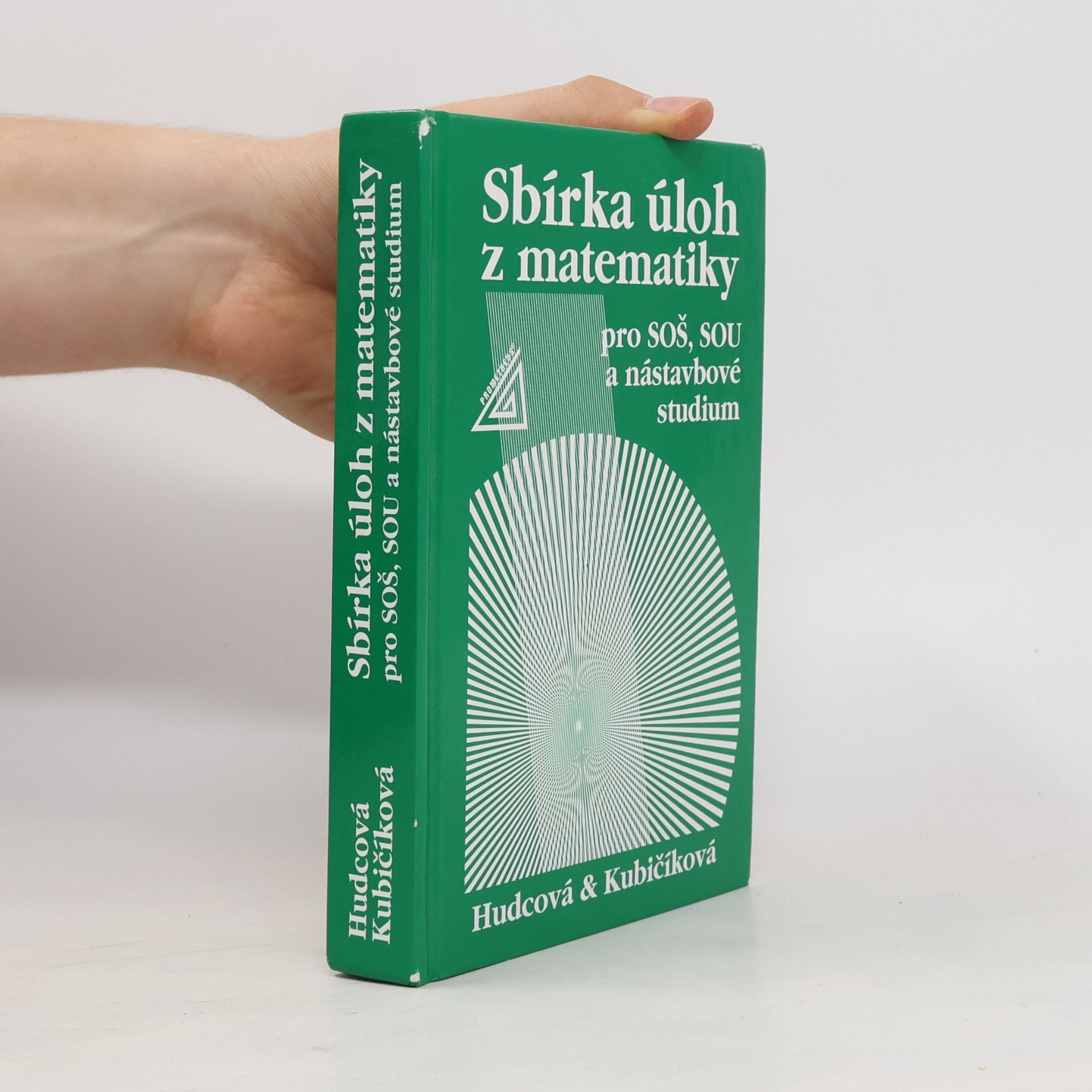 Milada Hudcová Sbírka úloh z matematiky pro SOŠ, SOU a nástavbové studium