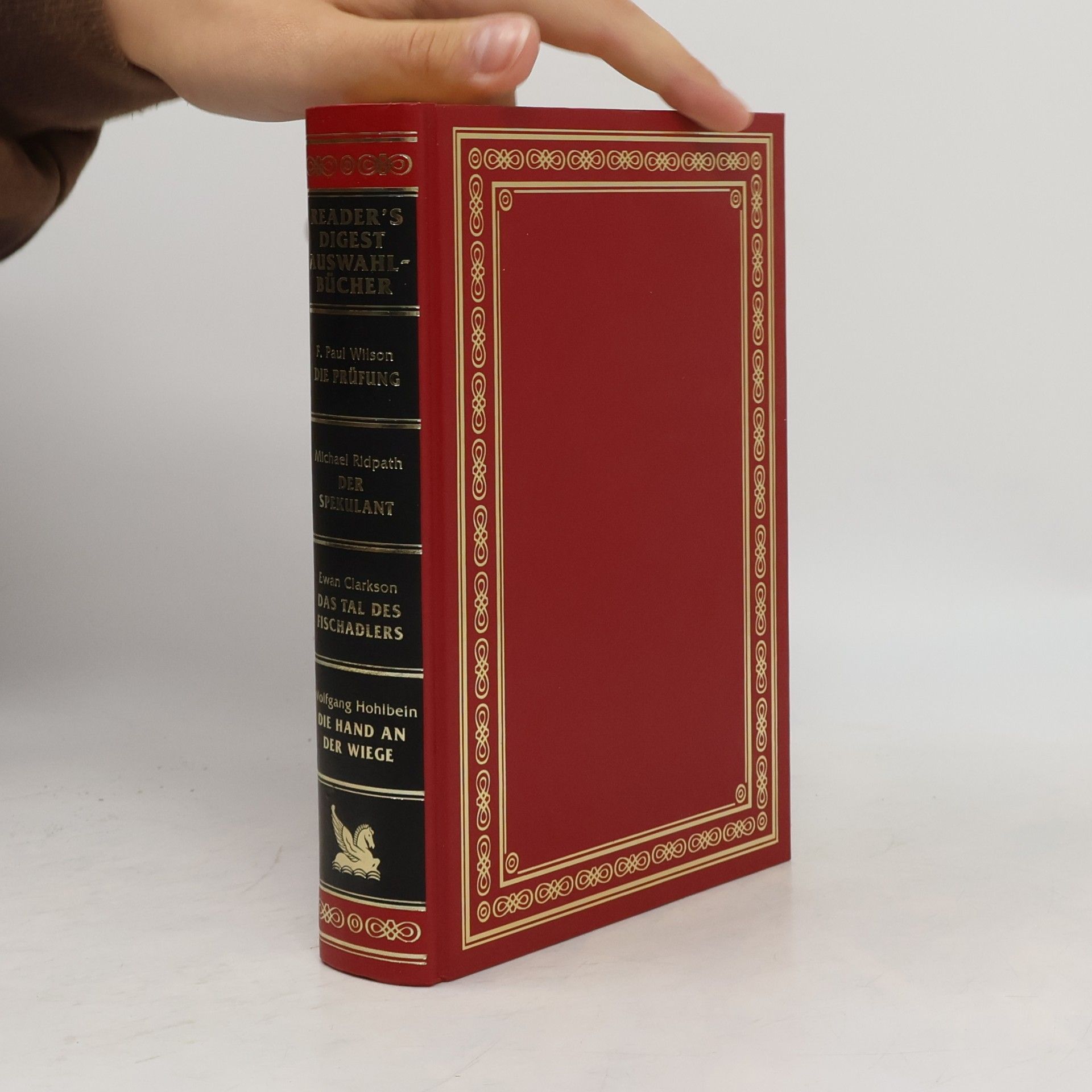 F Paul Wilson Reader's Digest Auswahlbücher: Die Prüfung. Der Spekulant. Das Tal des Fischadlers. Die Hand an der Wiege