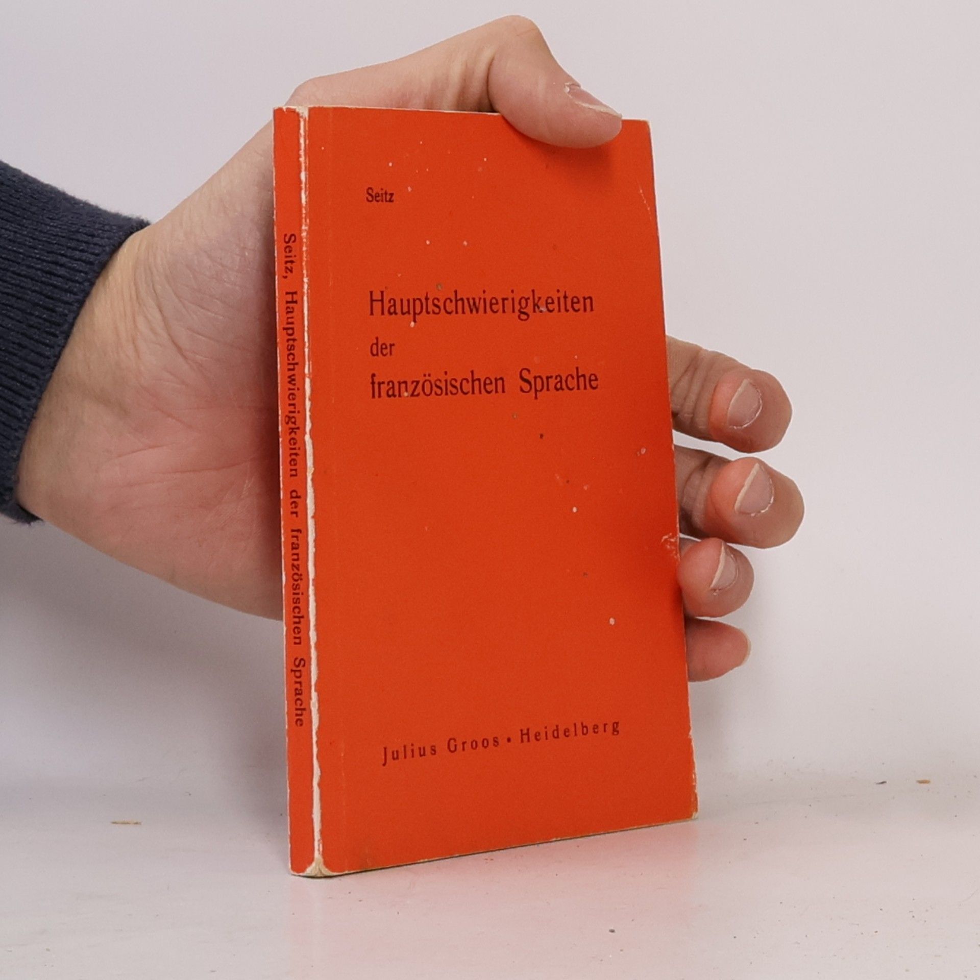 Otto Seik Hauptschwierigkeiten der französischen Sprache