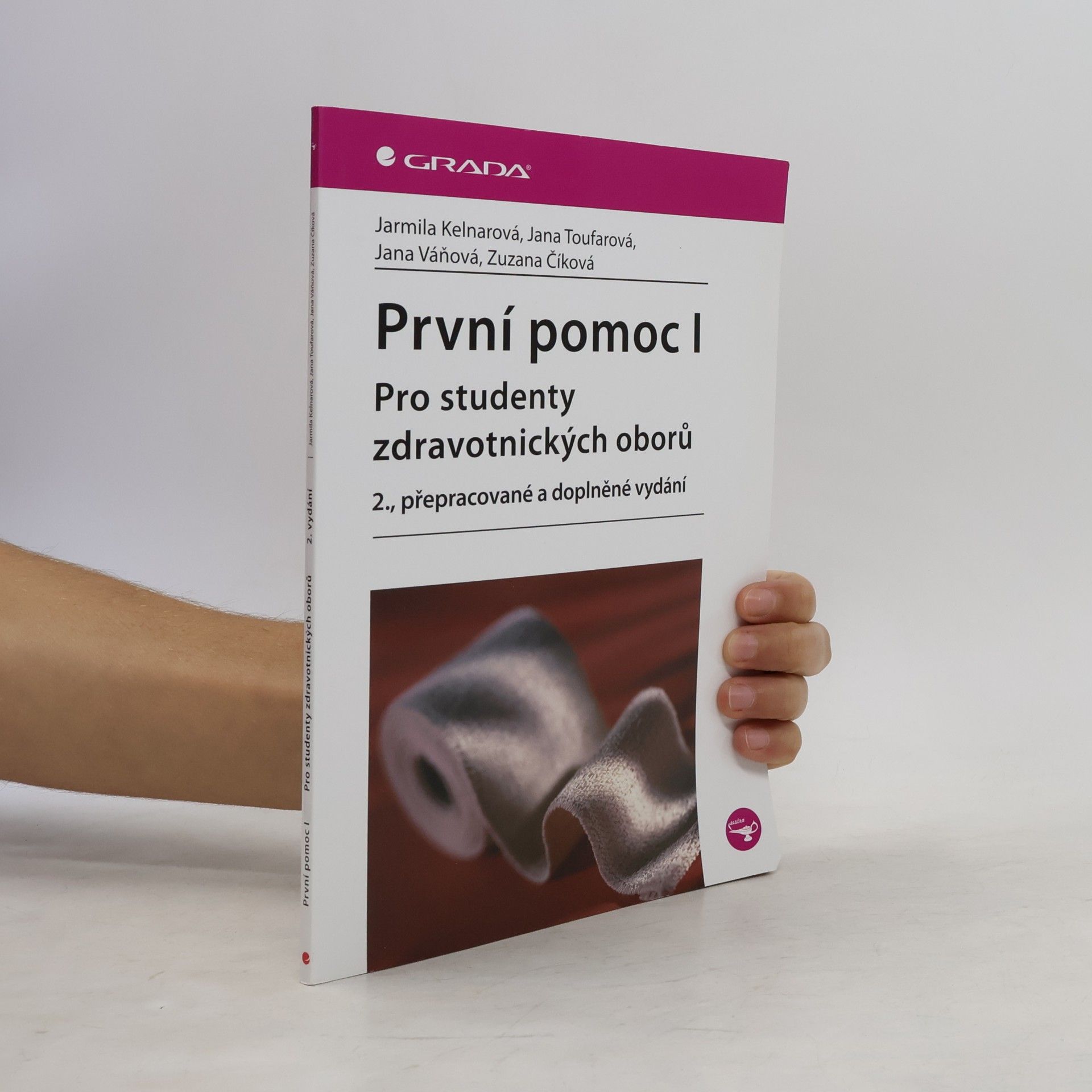 Jarmila Kelnarová První pomoc I : pro studenty zdravotnických oborů
