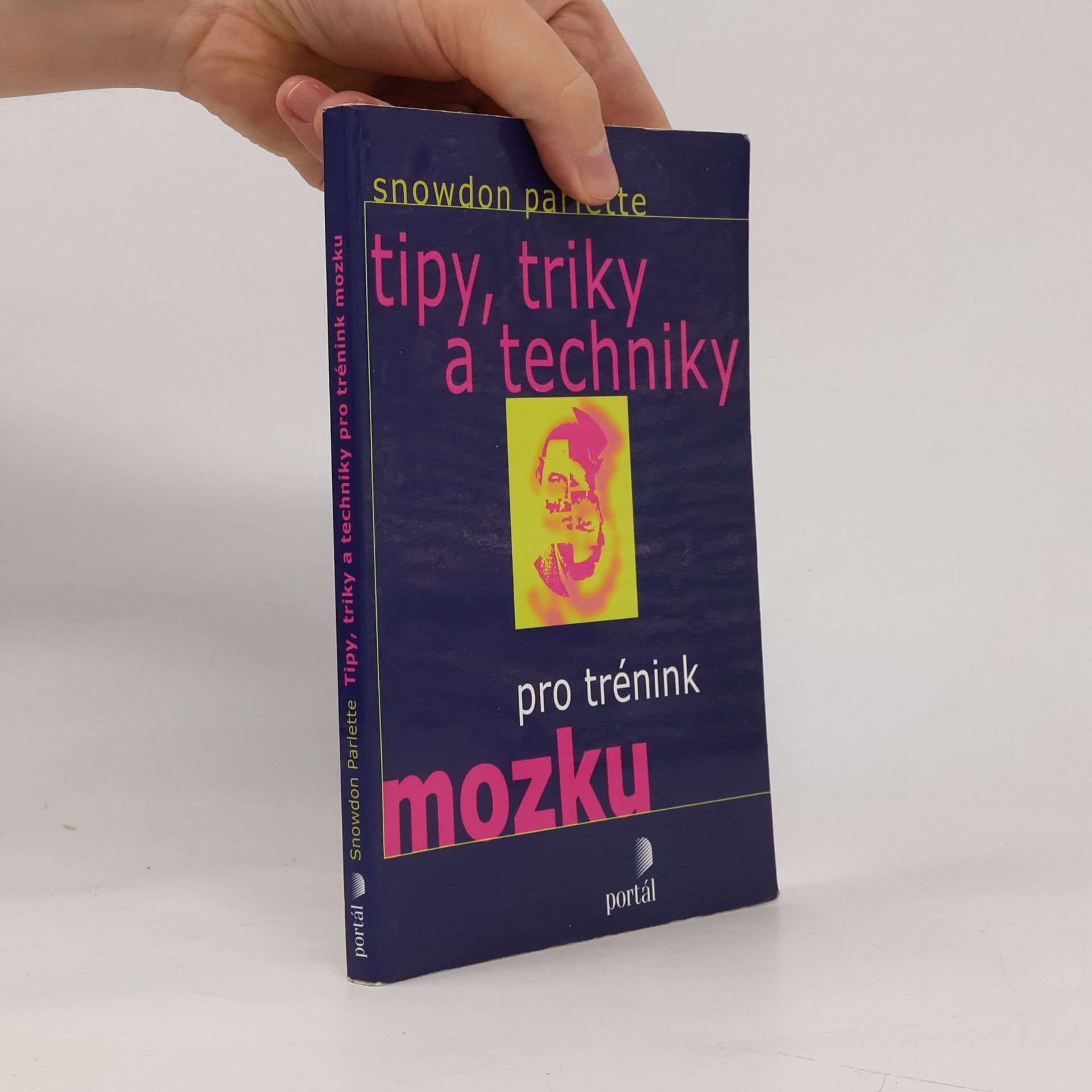 Snowdon Parlette Tipy, triky a techniky pro trénink mozku