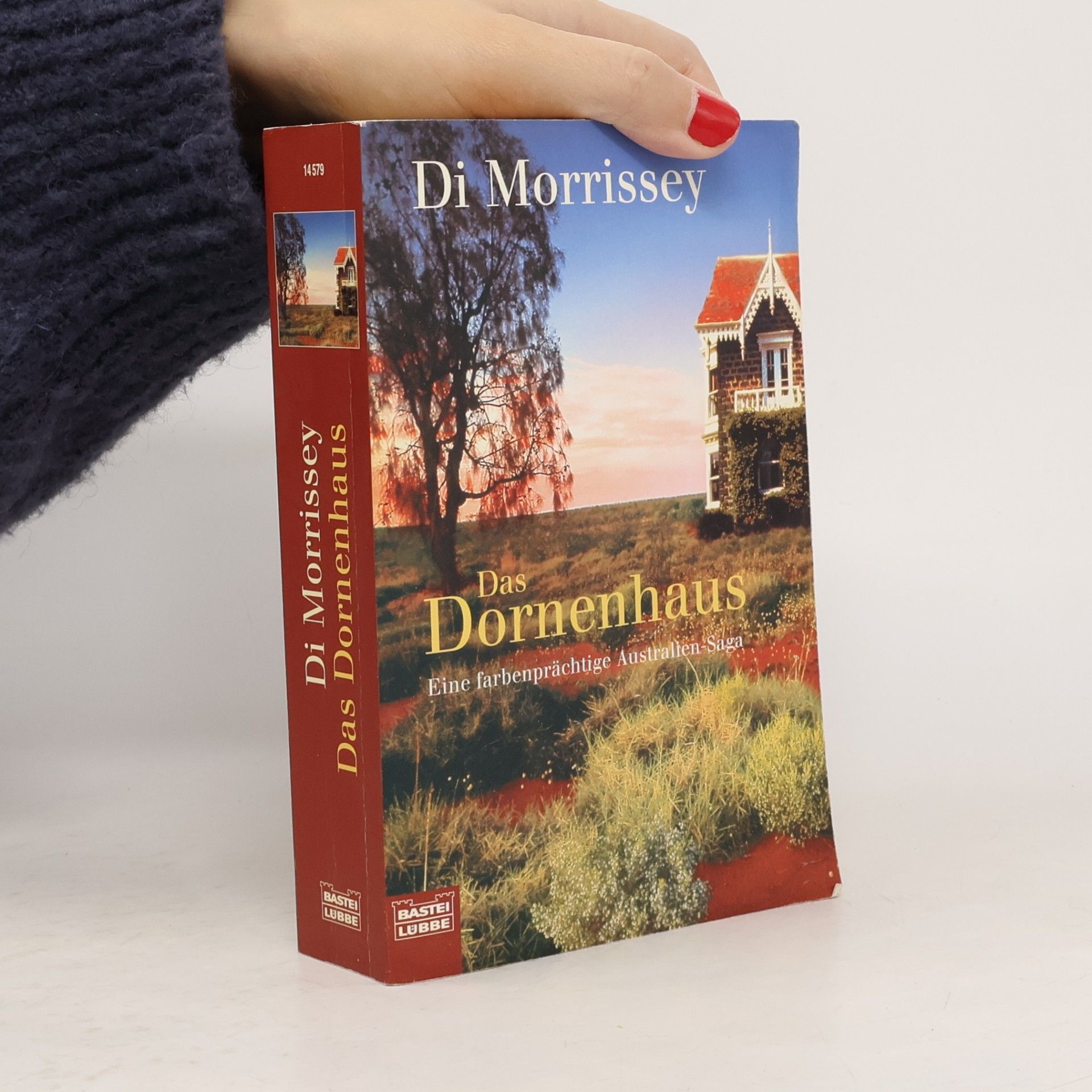 Di Morrissey Das Dornenhaus. Eine farbenprächtige Australien- Saga.