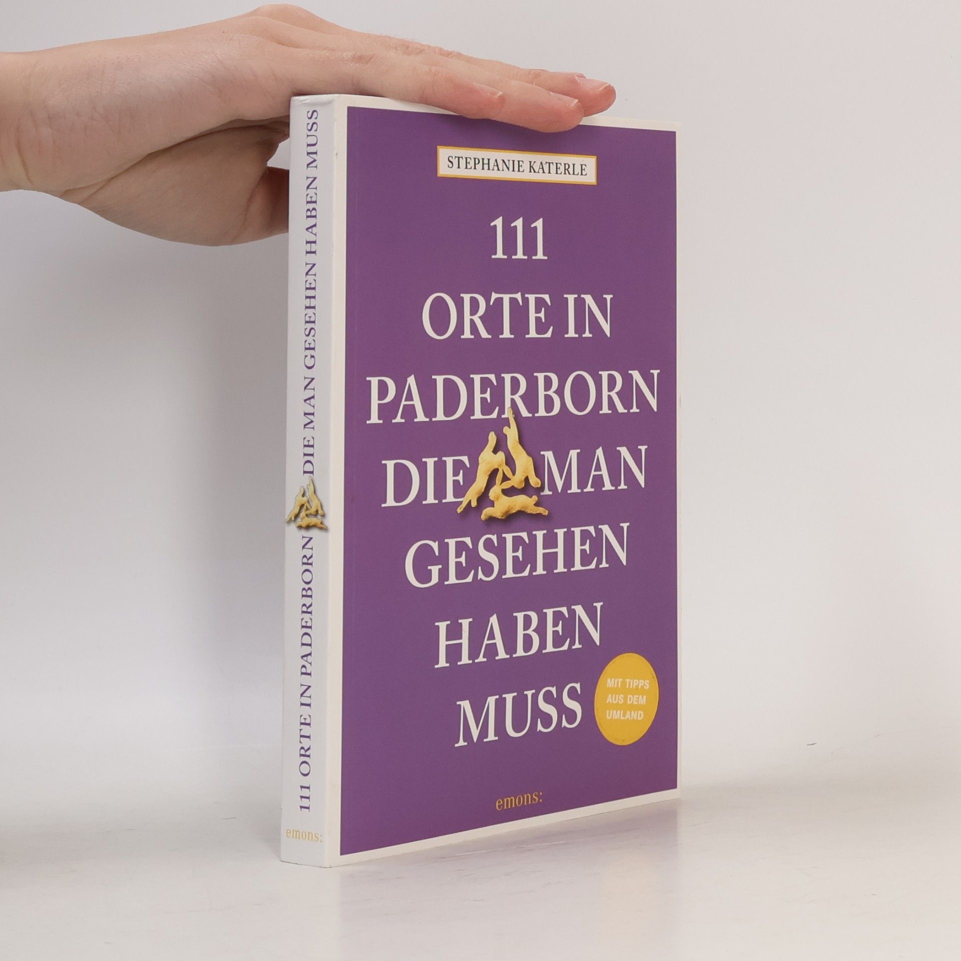 Stephanie Katerle 111 Orte in Paderborn, die man gesehen haben muss