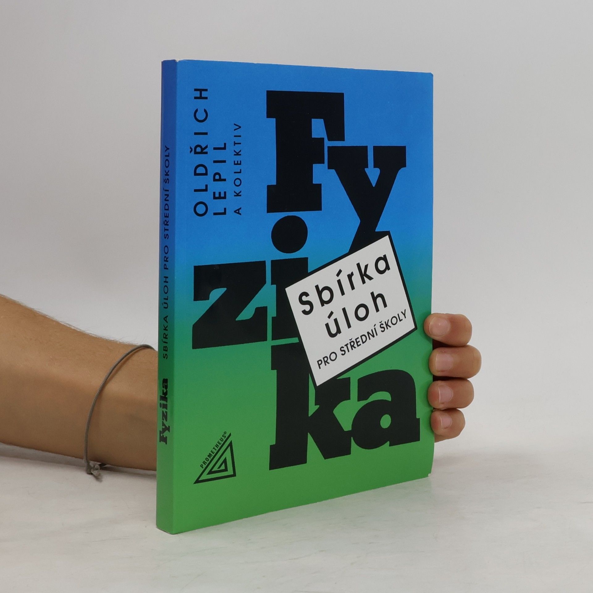 Oldřich Lepil Fyzika. Sbírka úloh pro střední školy