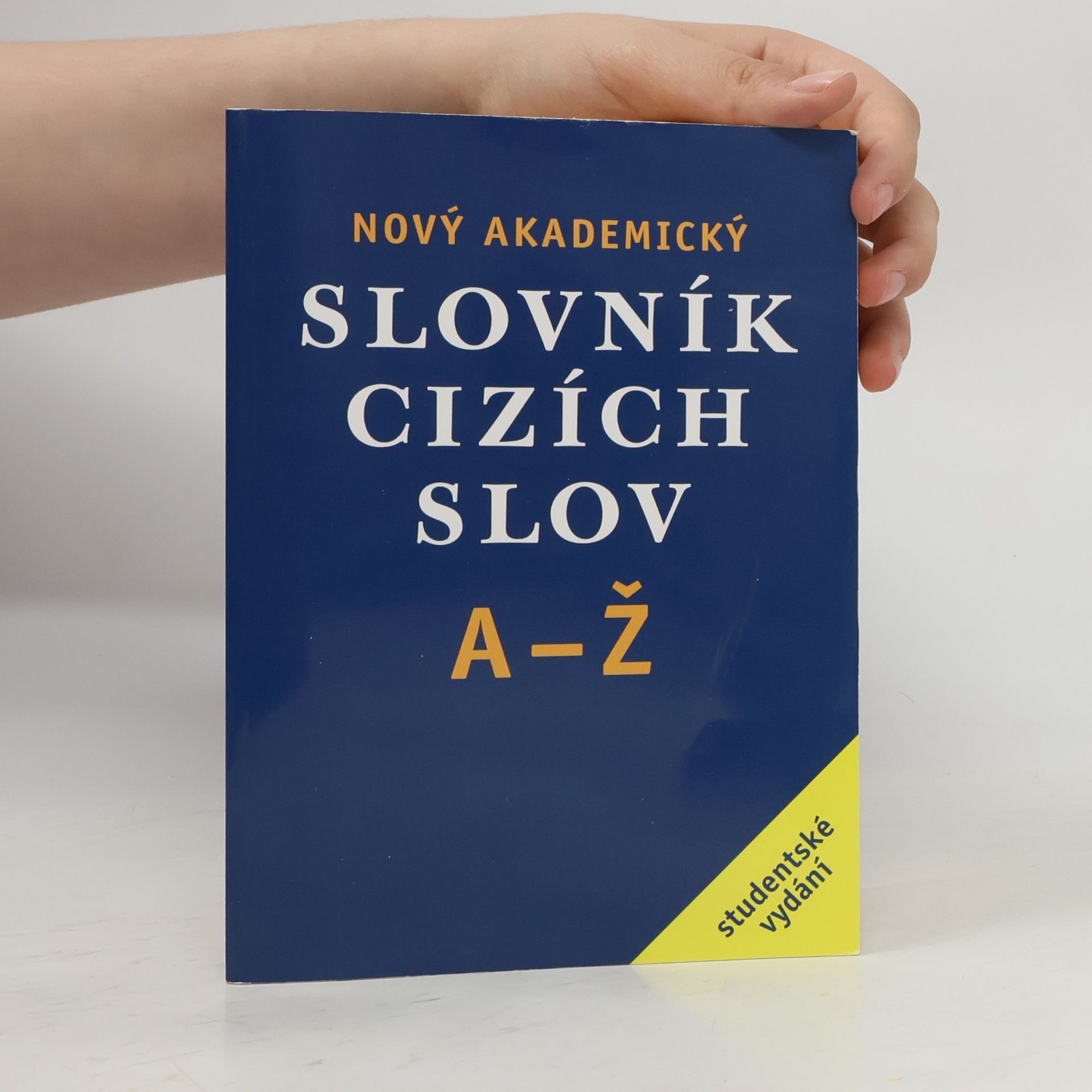 Jiří Kraus Nový akademický slovník cizích slov A-Ž. Studentské vydání