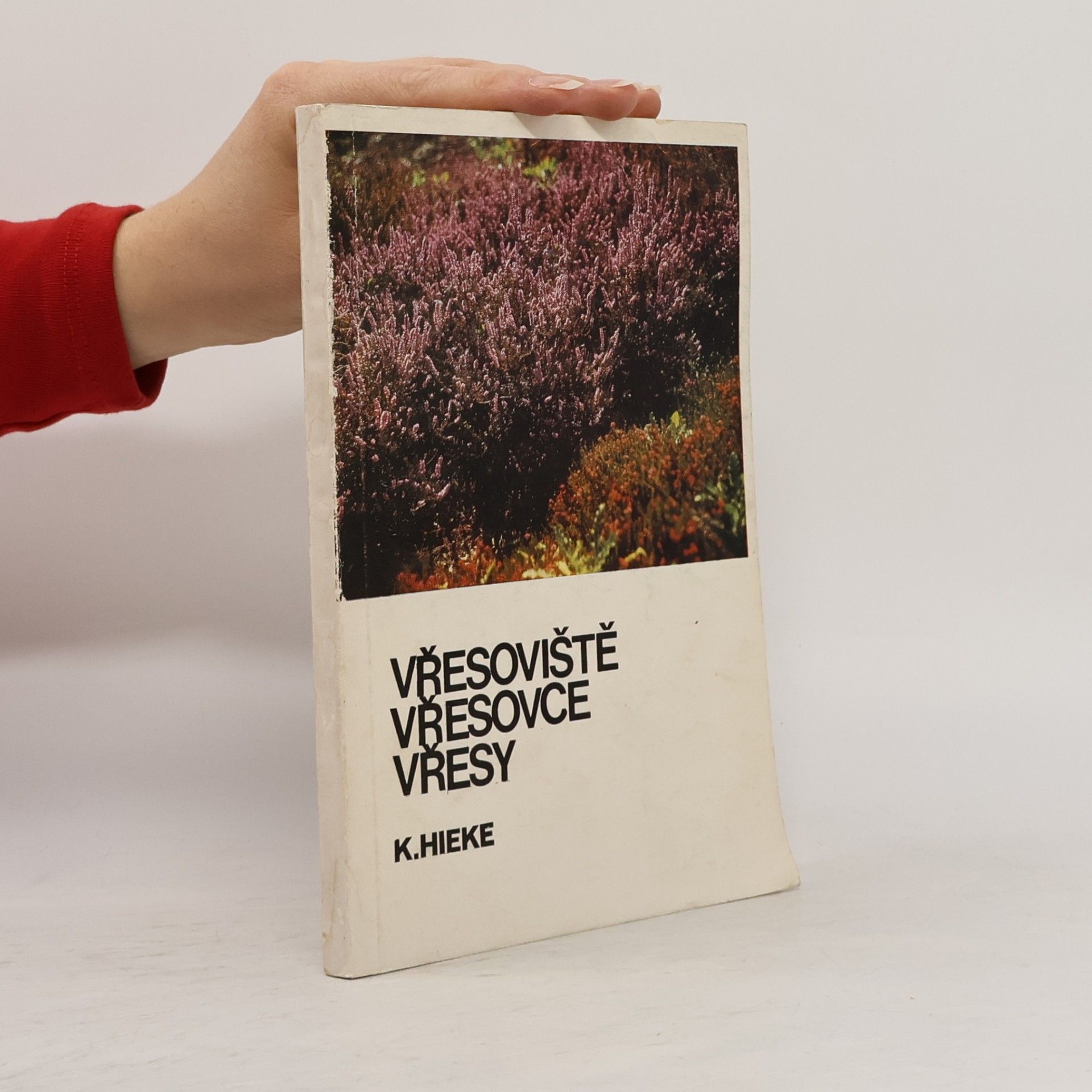 Karel Hieke Vřesoviště, vřesovce a vřesy