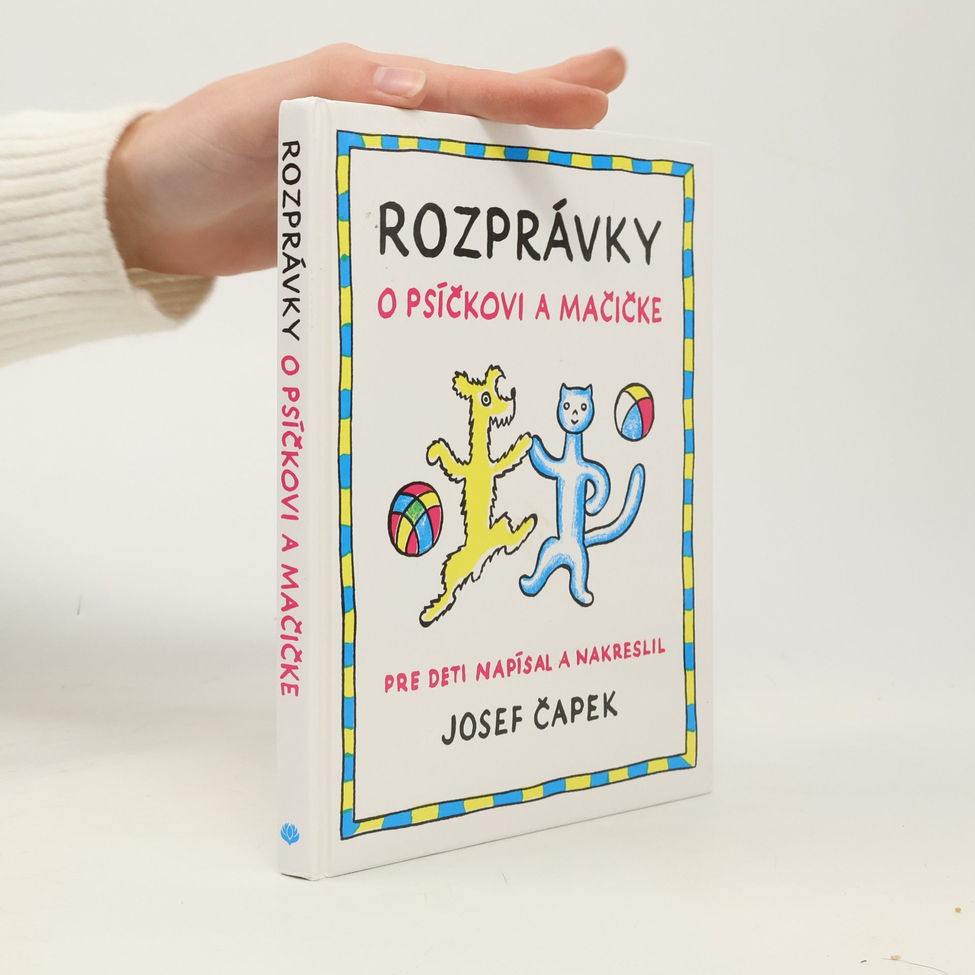 Josef Čapek Rozprávky o psíčkovi a mačičke