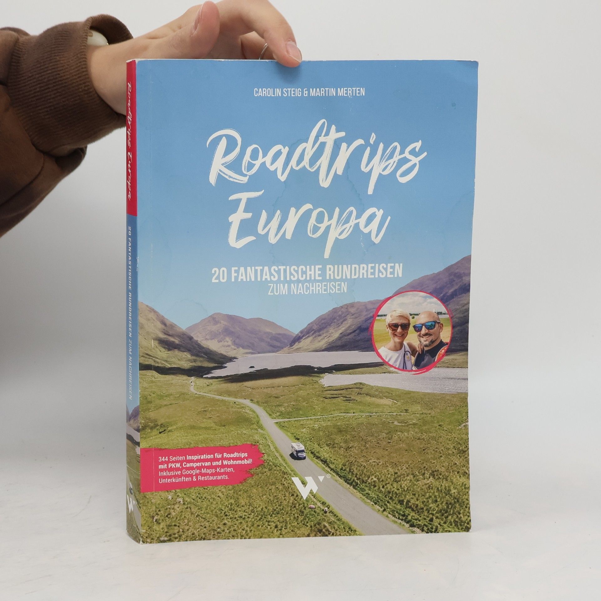 Carolin Steig Roadtrips Europa. 20 Fantastische Rundreisen zum Nachreisen