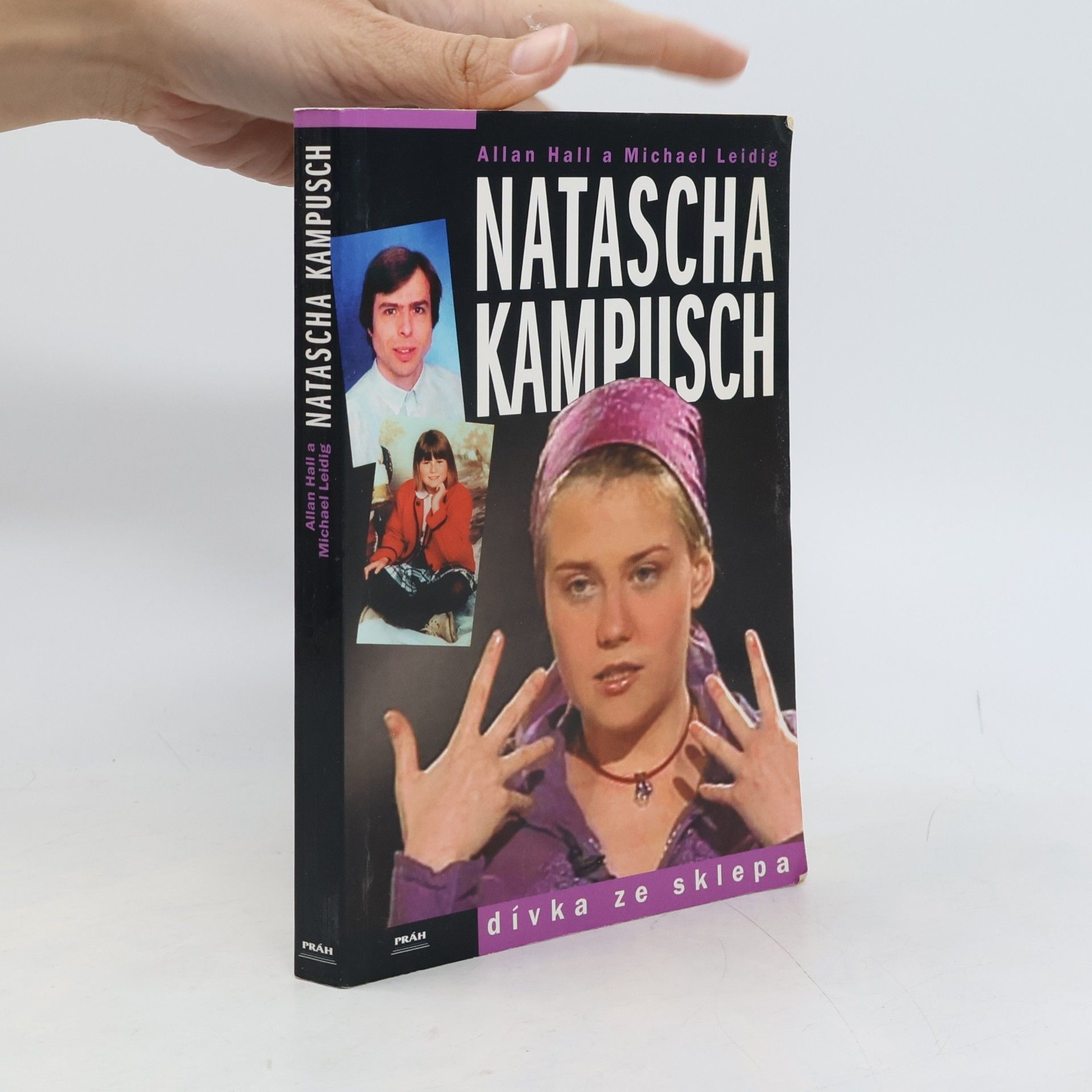 Michael Leidig Natascha Kampusch. Dívka ze sklepa