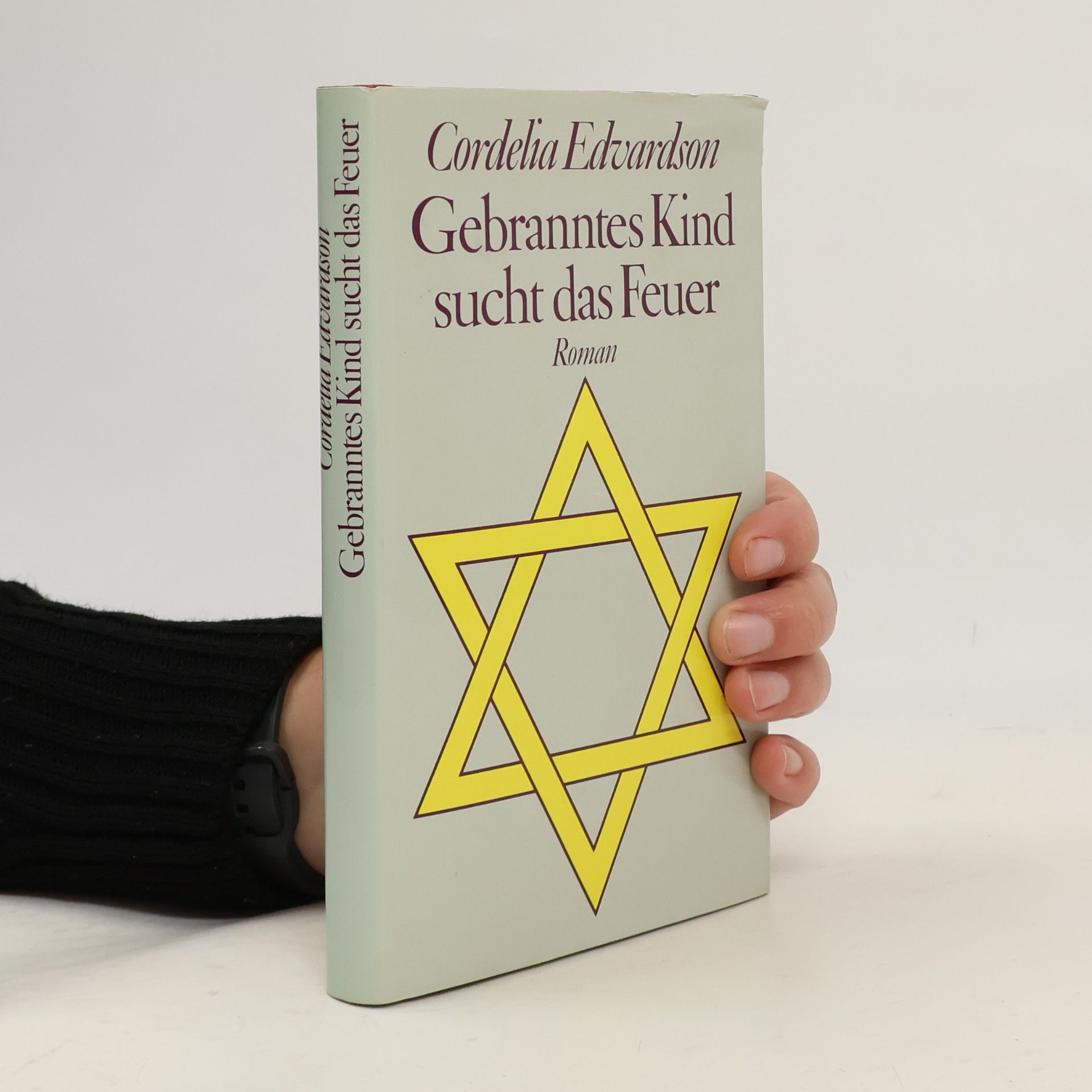 Cordelia Edvardson Gebranntes Kind sucht das Feuer