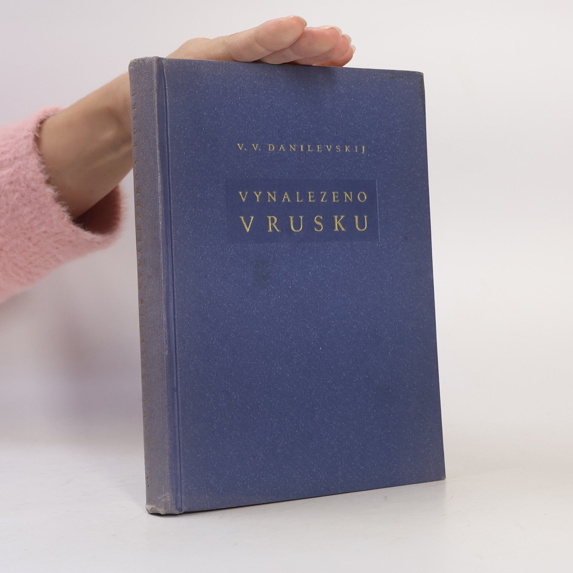 Viktor Vasil jevič Danilevskij Vynalezeno v Rusku. Nástin dějin ruské techniky