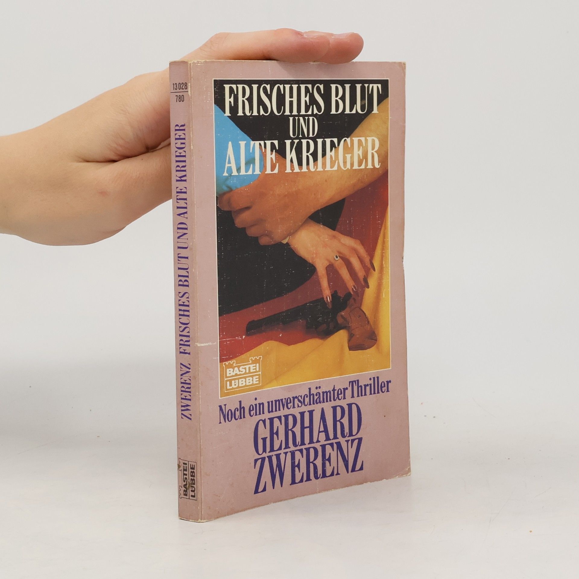 Gerhard Zwerenz Allgemeine Reihe: Frisches Blut und alte Krieger
