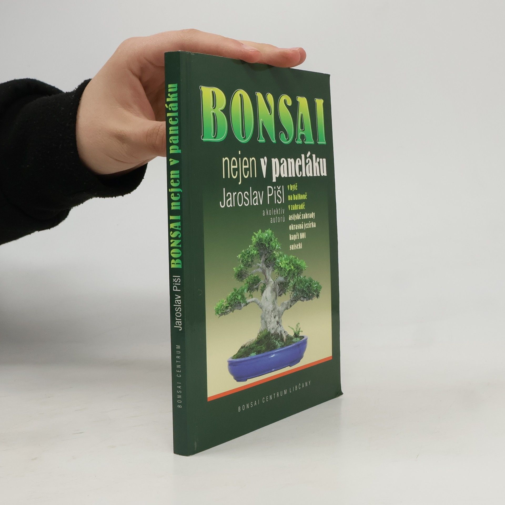 Jaroslav Pišl Bonsai nejen v paneláku