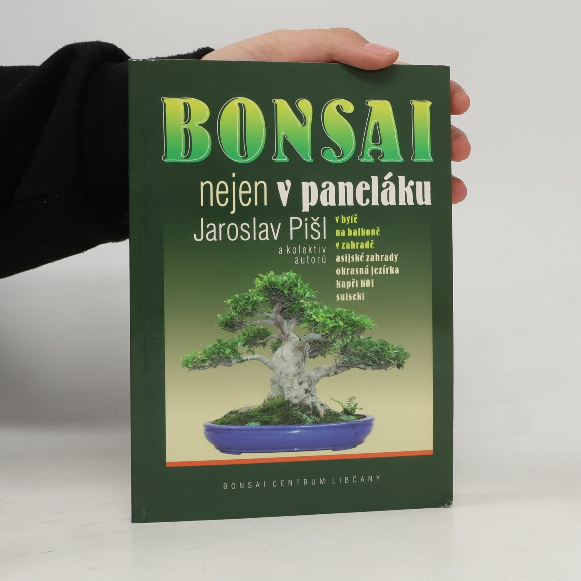 Jaroslav Pišl Bonsai nejen v paneláku