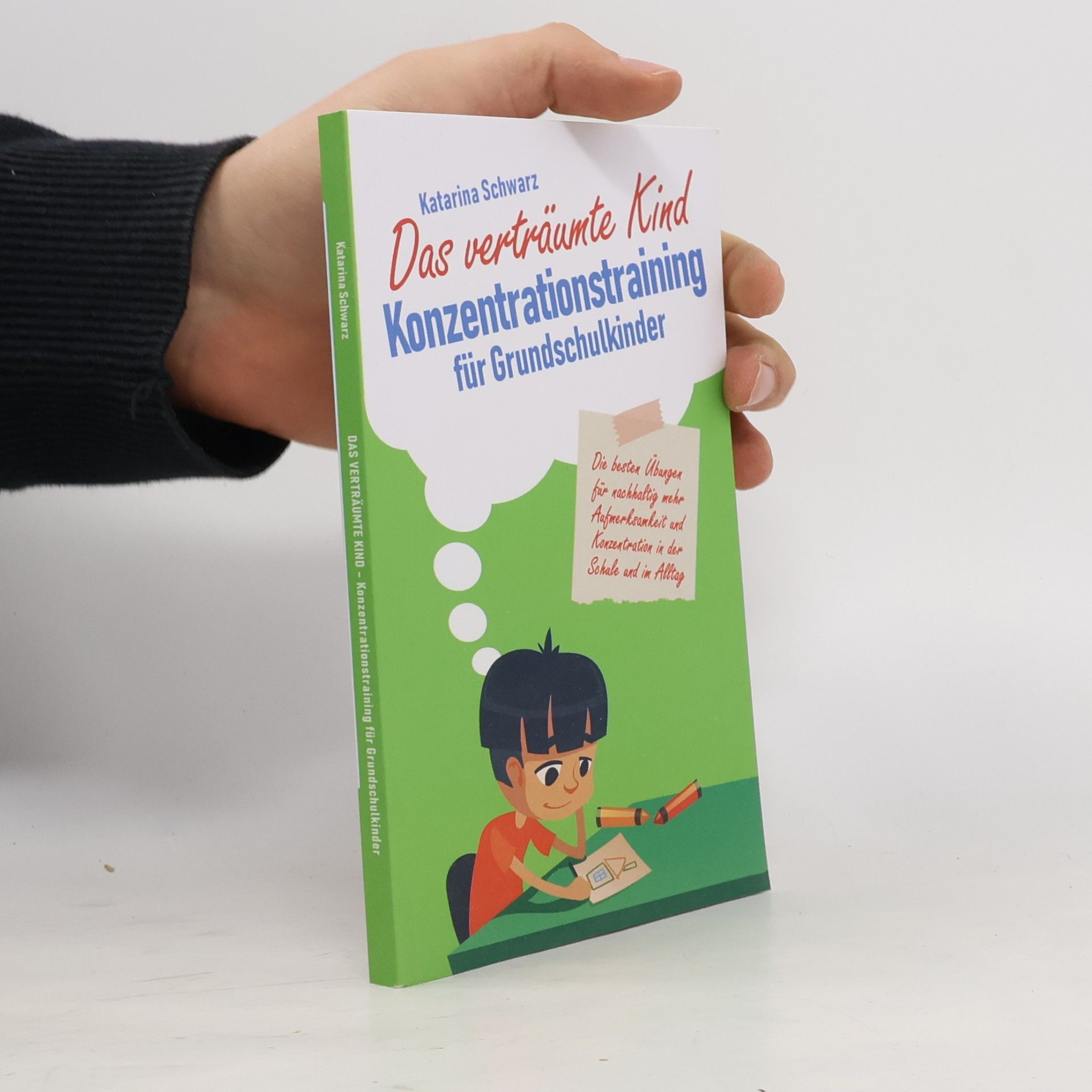 Katarina Schwarz Das verträumte Kind – Konzentrationstraining für Grundschulkinder