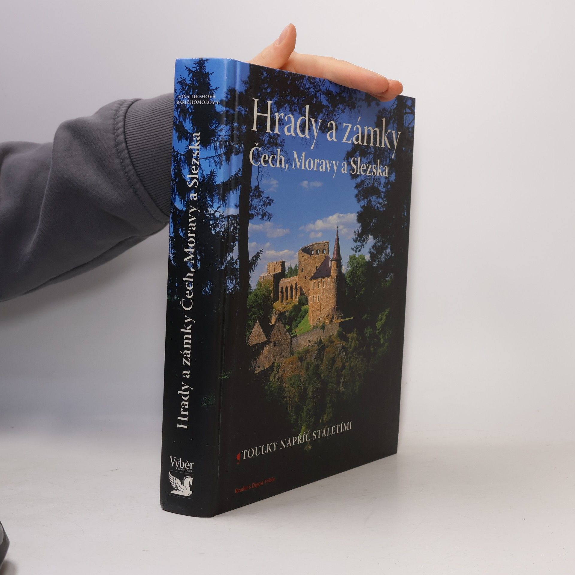 Marie Homolová Hrady a zámky Čech, Moravy a Slezska. Toulky napříč staletími
