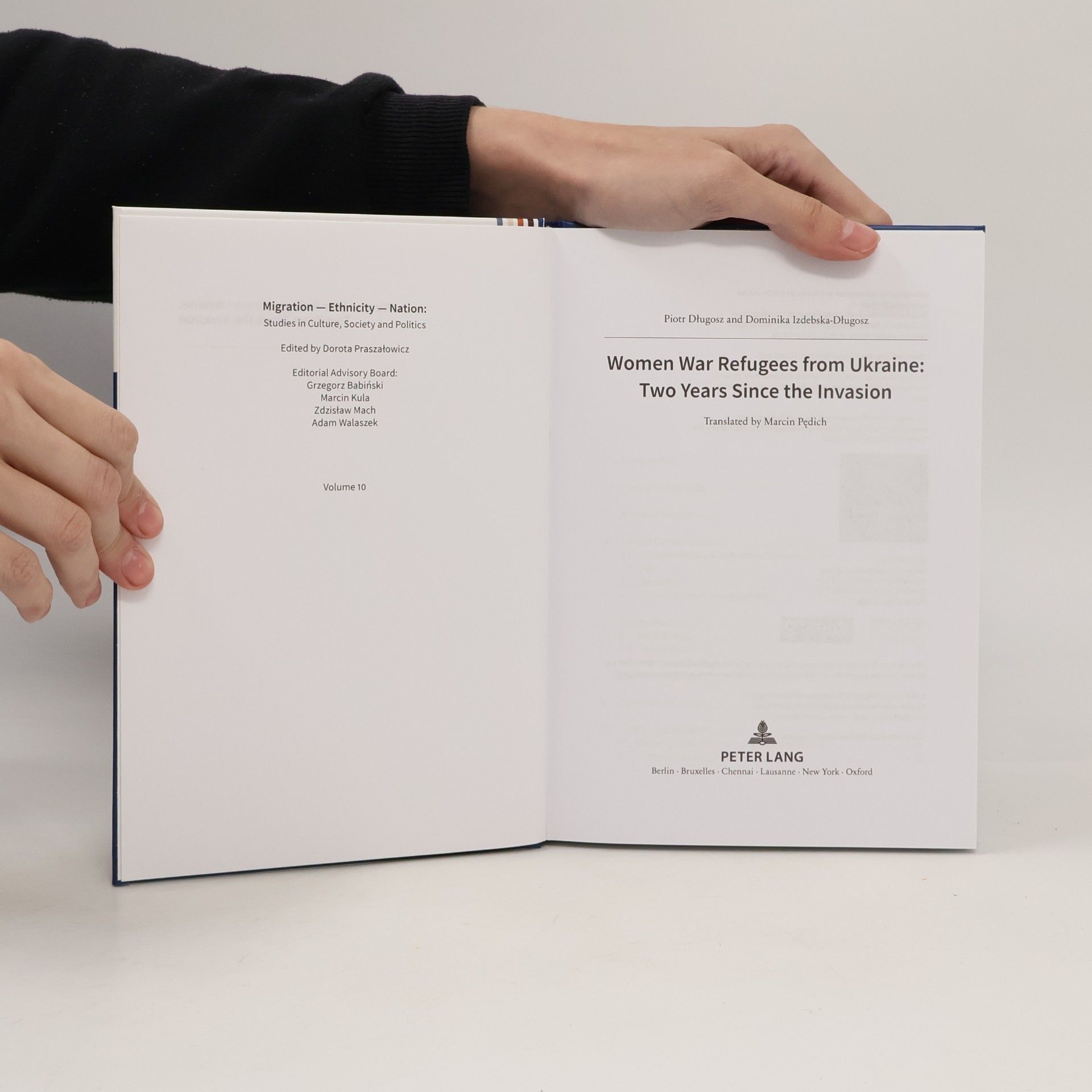 Piotr Długosz Migration – Ethnicity – Nation: Studies in Culture, Society and Politics - 10: Women War Refugees From Ukraine: Two Years Since The Invasion