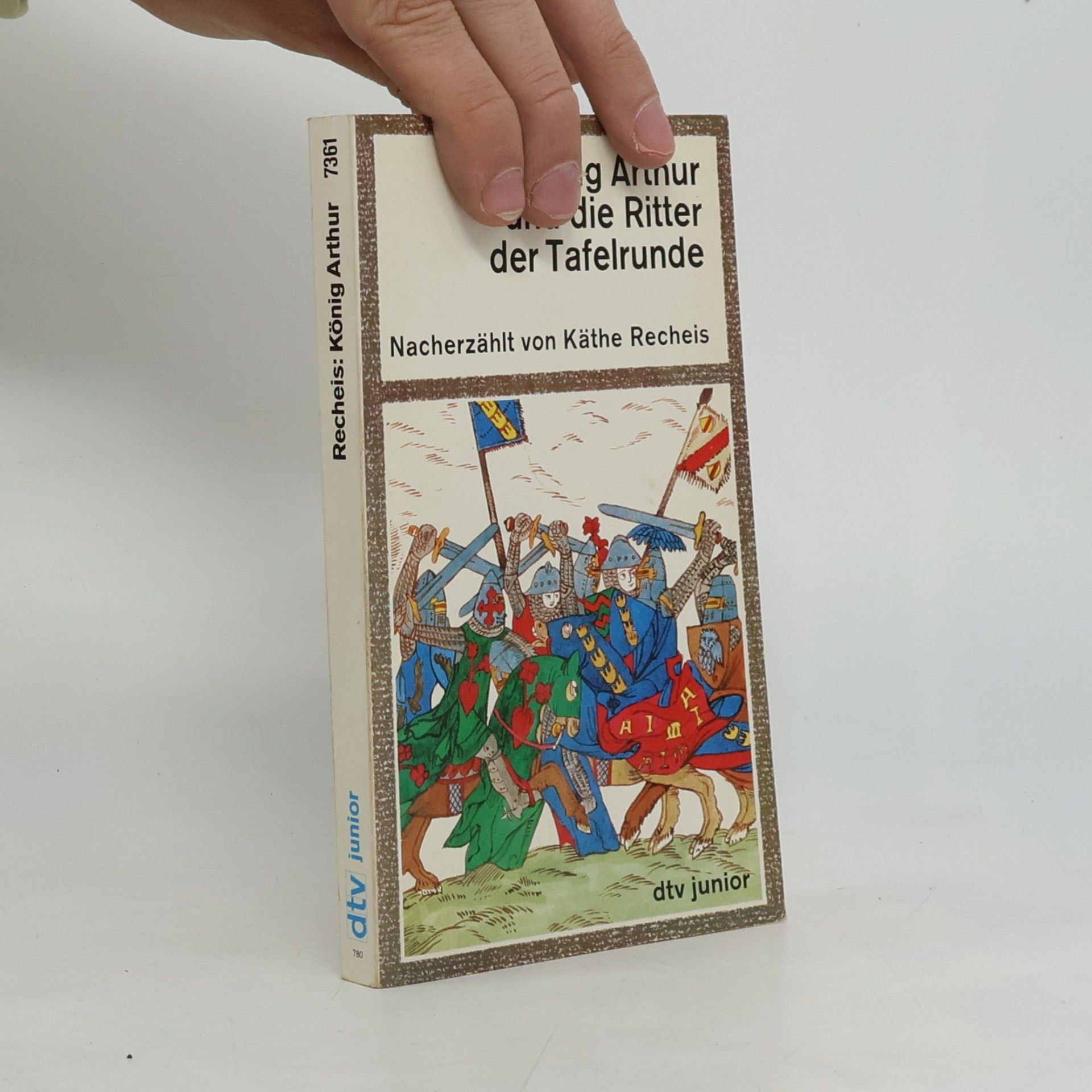Käthe Recheis König Arthur und die Ritter der Tafelrunde