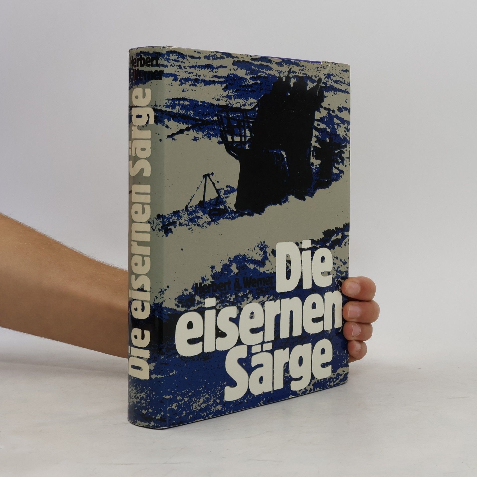 Herbert Albert Werner Die eisernen Särge