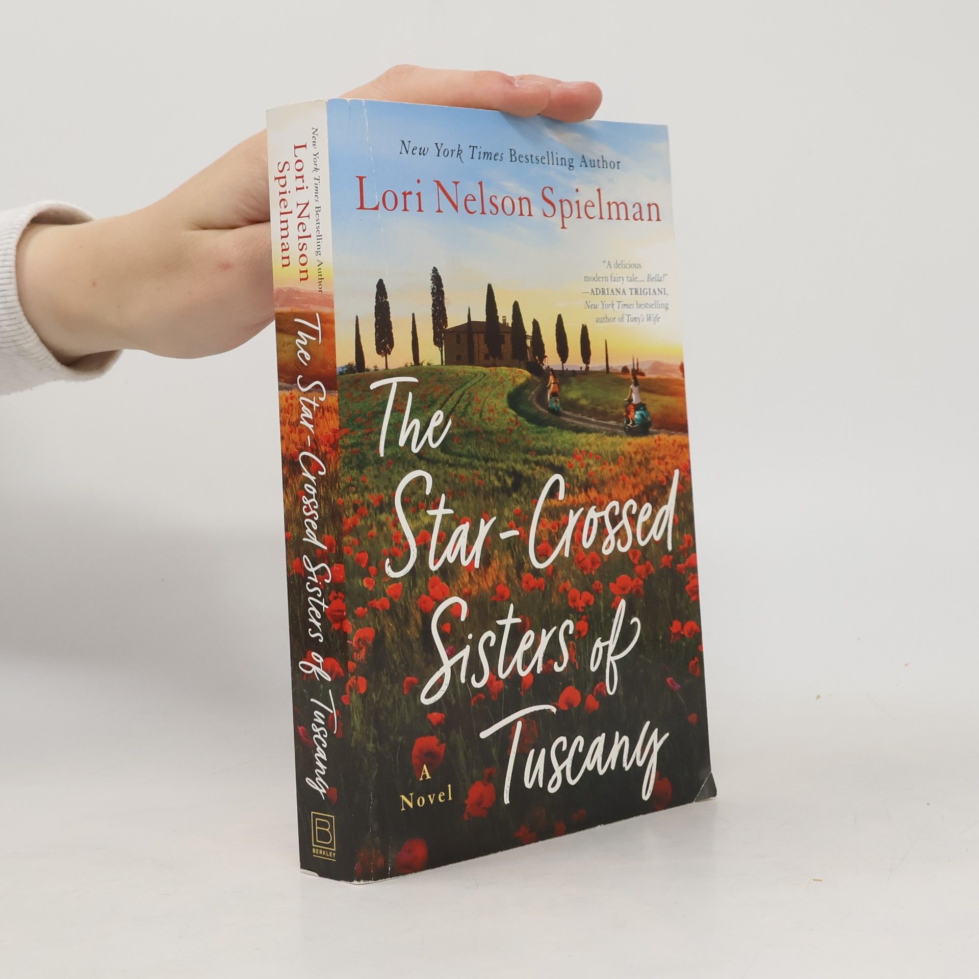 Lori Nelson Spielman The Star-Crossed Sisters of Tuscany