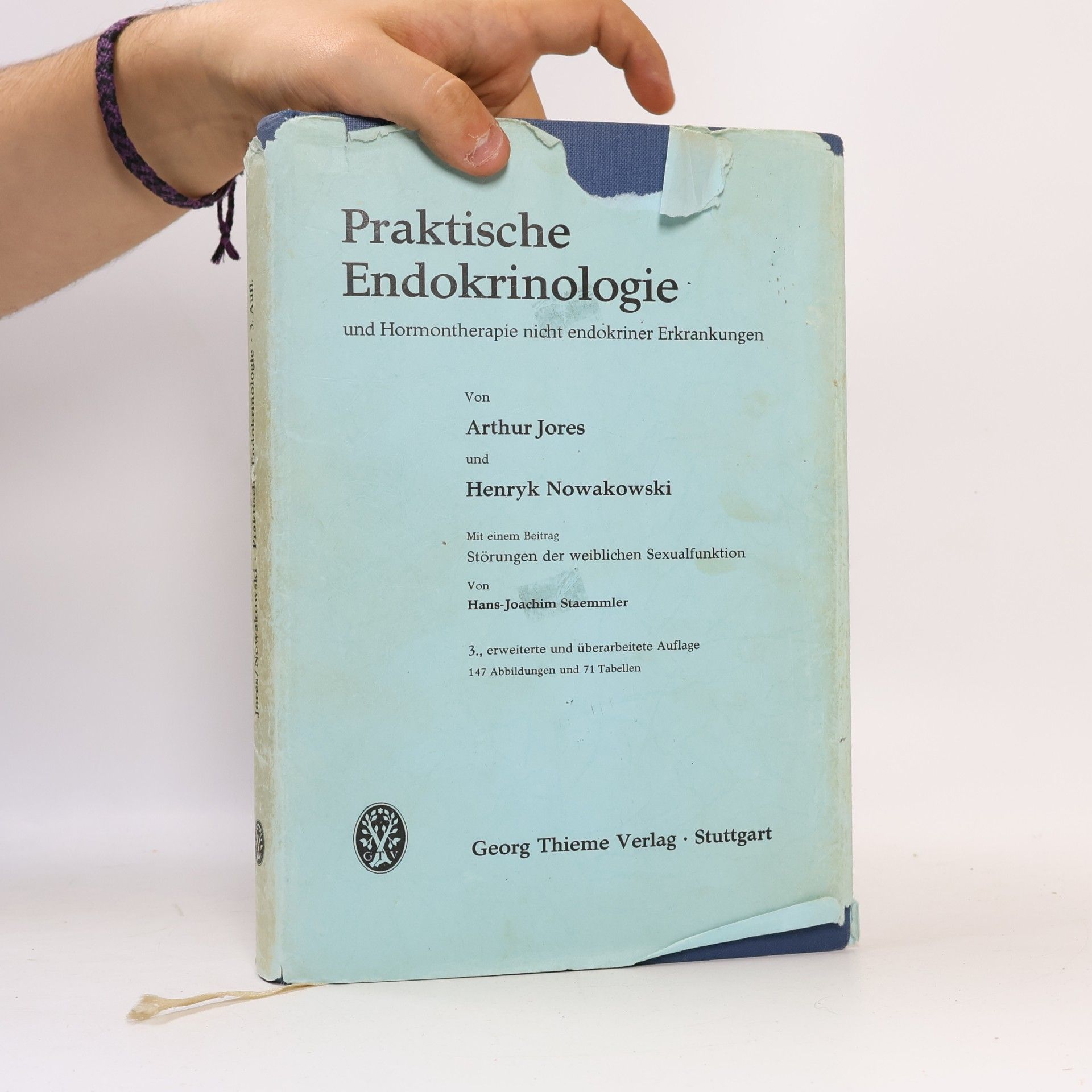 Arthur Jores Praktische Endokrinologie und Hormontherapie nicht endokriner Erkrankungen
