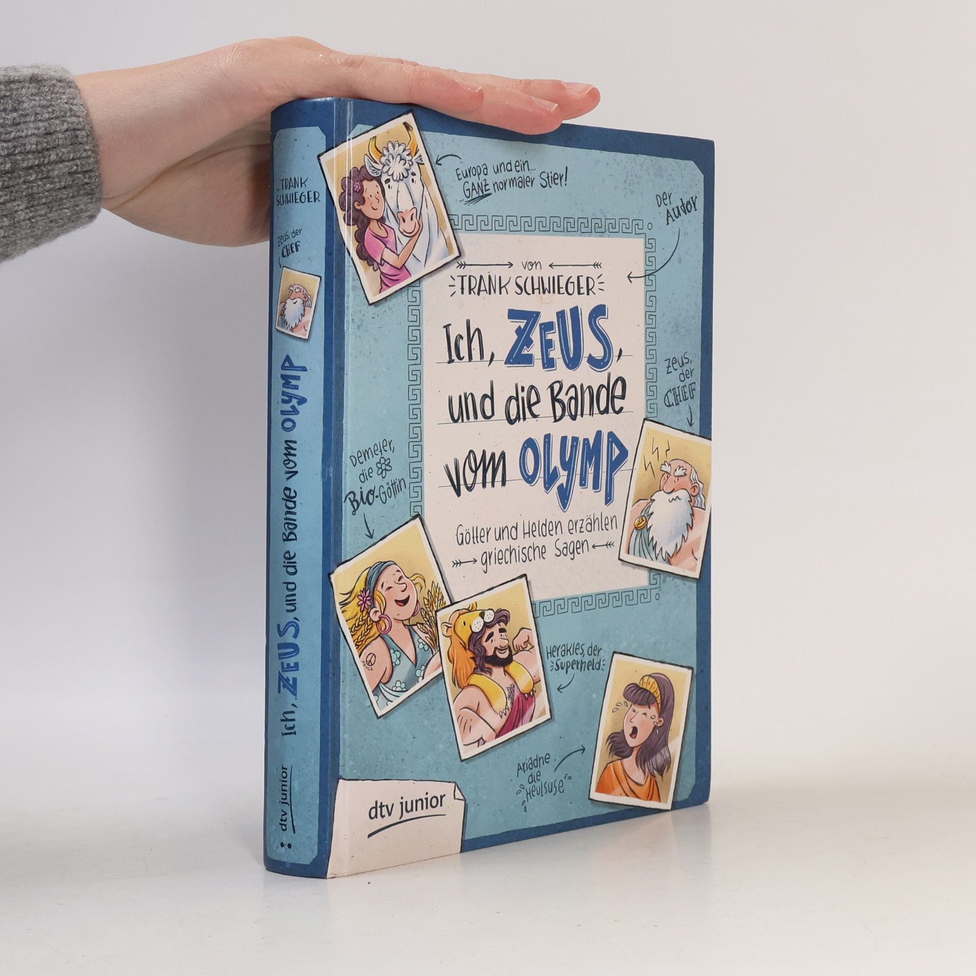 Frank Schwieger Ich, Zeus und die Bande vom Olymp