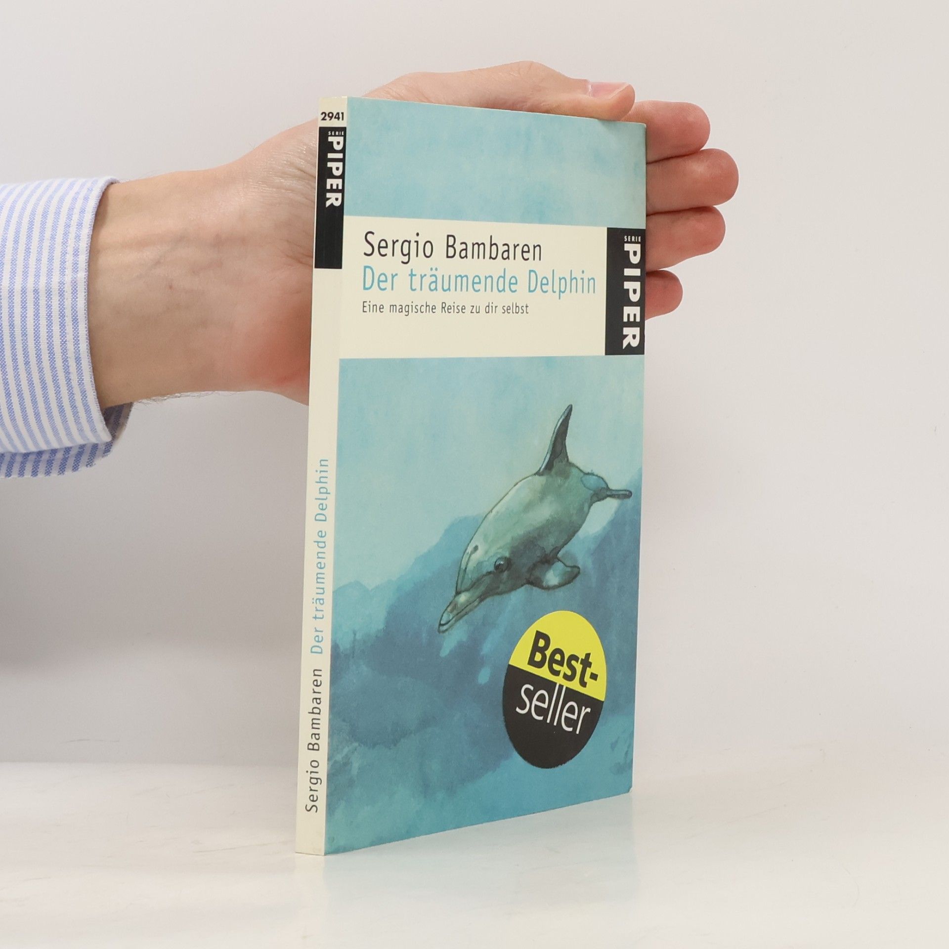 Sergio Bambarén Der träumende Delphin. Eine magische Reise zu dir selbst