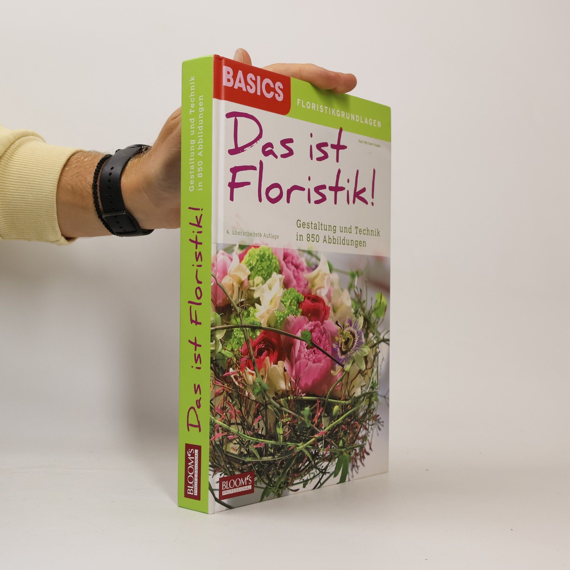 Karl Michael Haake Das ist Floristik - 4. überarbeitete Auflage