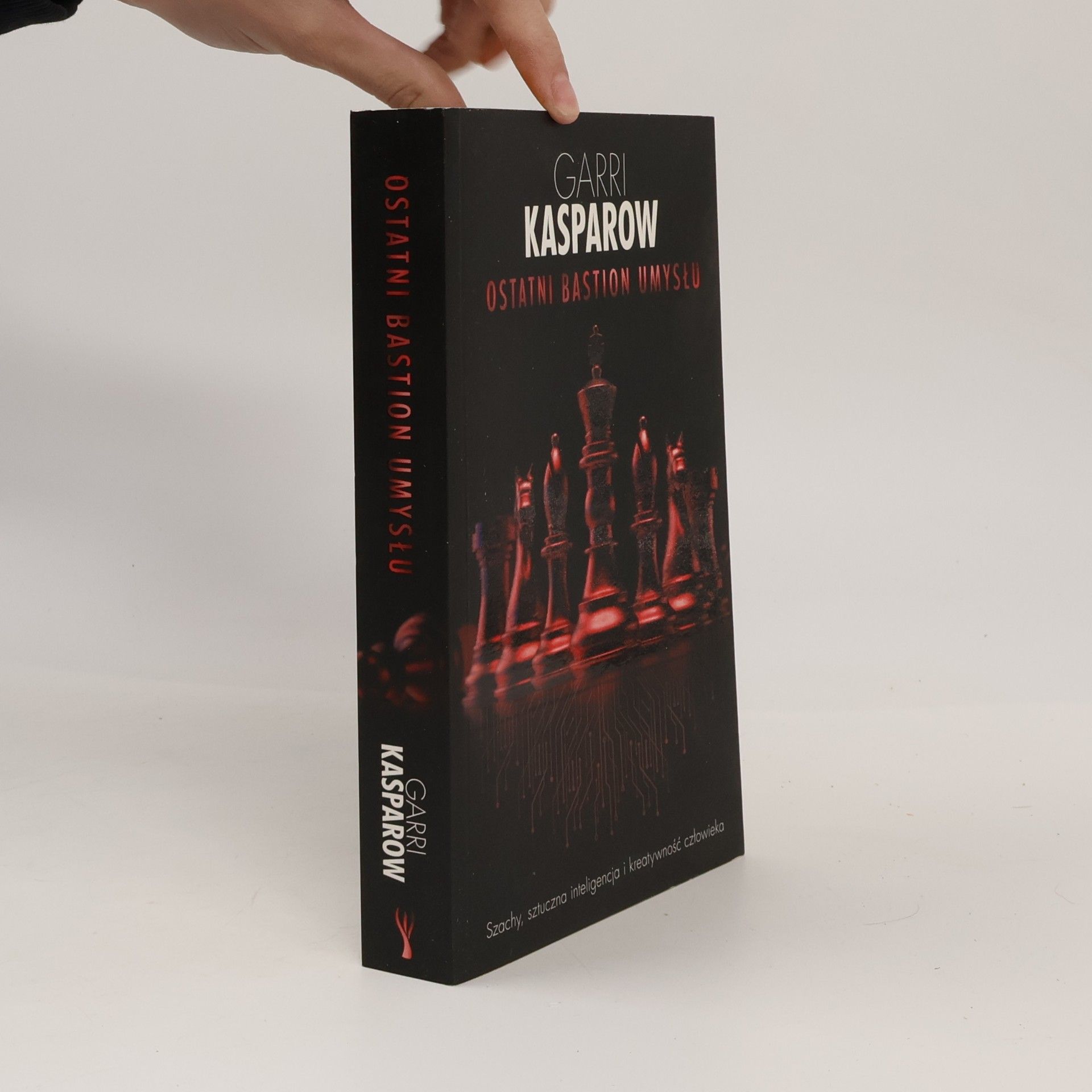 Garry Kasparov Ostatni bastion umysłu