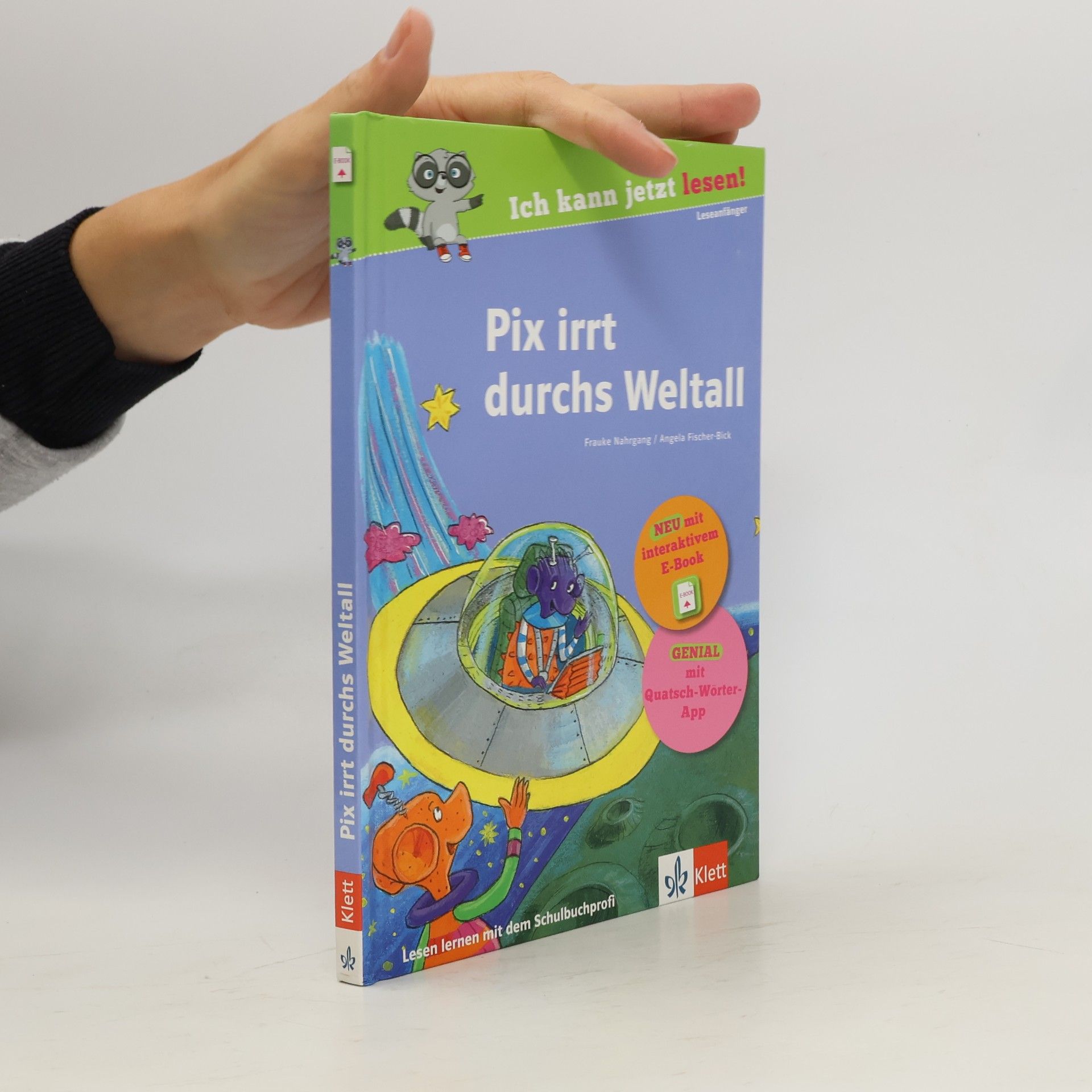 Angela Fischer-Blick Ich kann jetzt lesen!: Pix irrt durchs Weltall