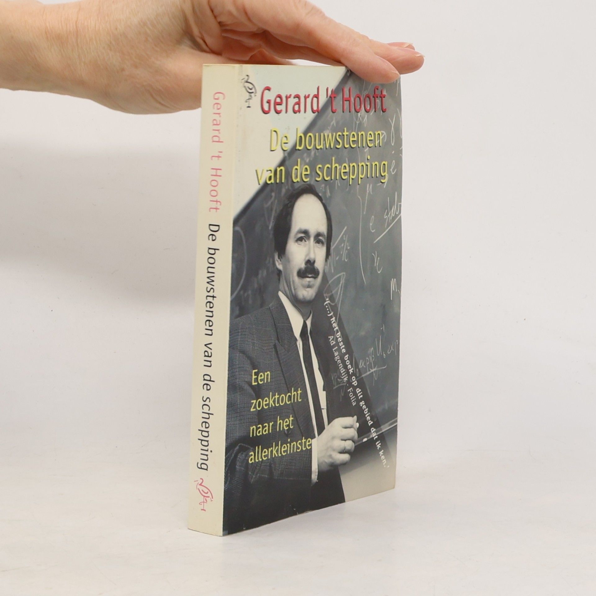 Gerardus Hooft De bouwstenen van de schepping