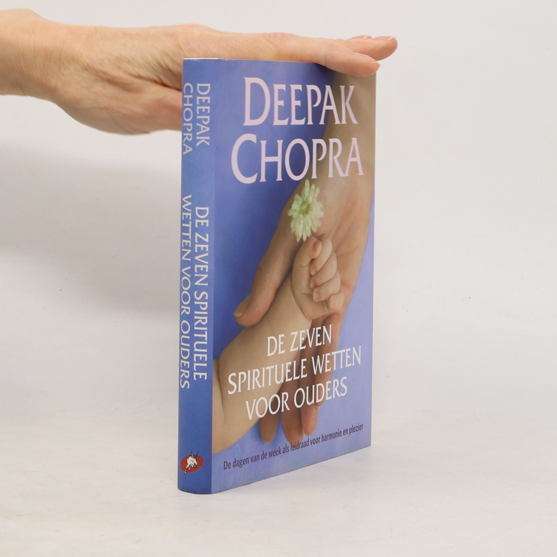 Deepak Chopra de zeven spirituele wetten voor ouders / druk 6