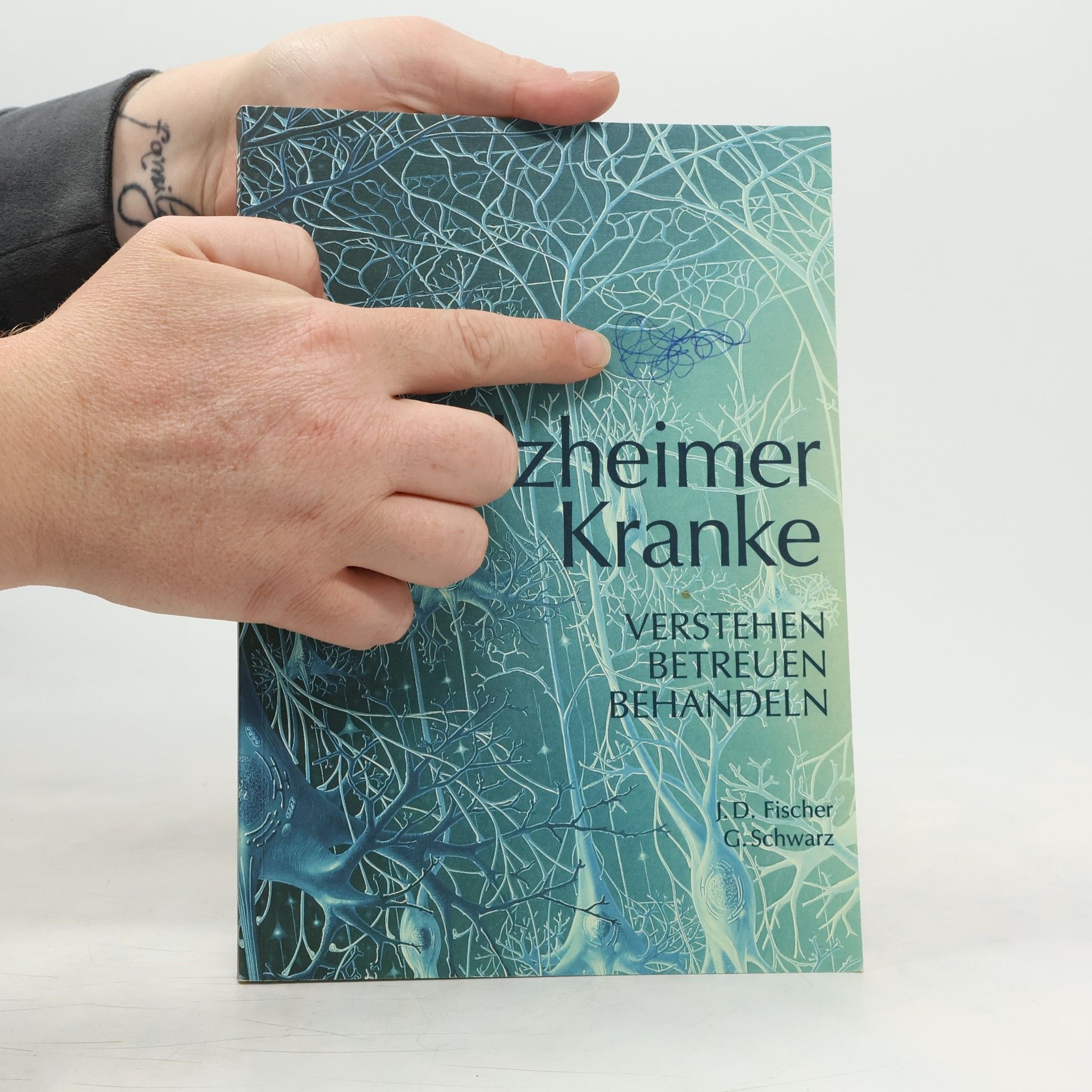 Jürgen D. Fischer Alzheimer-Kranke verstehen, betreuen, behandeln: Ratgeber für Fachleute, Angehörige und Helfer