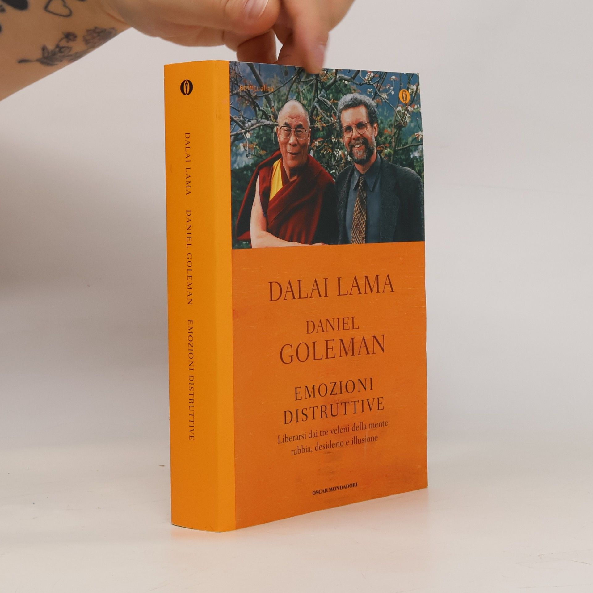 Gyatso Tenzin (Dalai Lama) Emozioni distruttive. Liberarsi dai tre veleni della mente