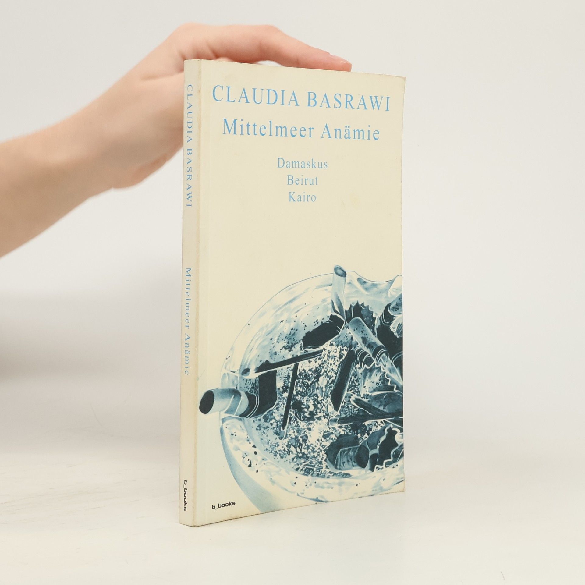 Basrawi, Claudia Mittelmeer Anämie: Damaskus, Beirut, Kairo