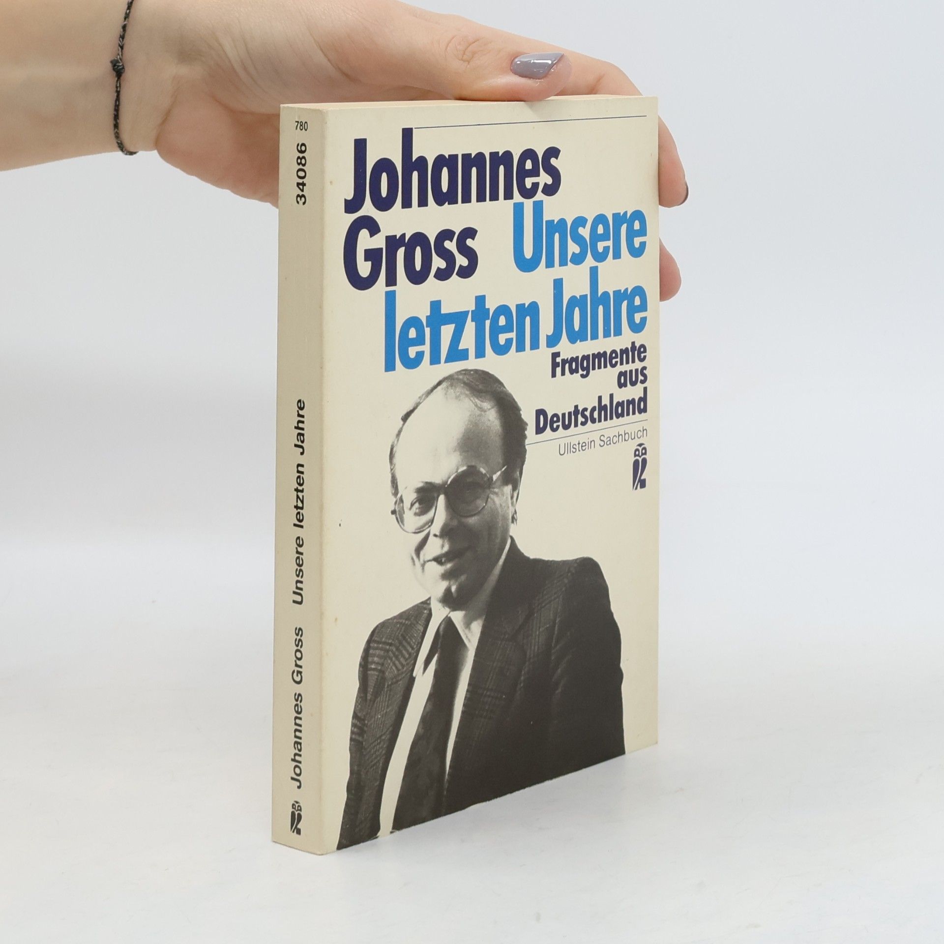 Johannes Gross Unsere letzten Jahre