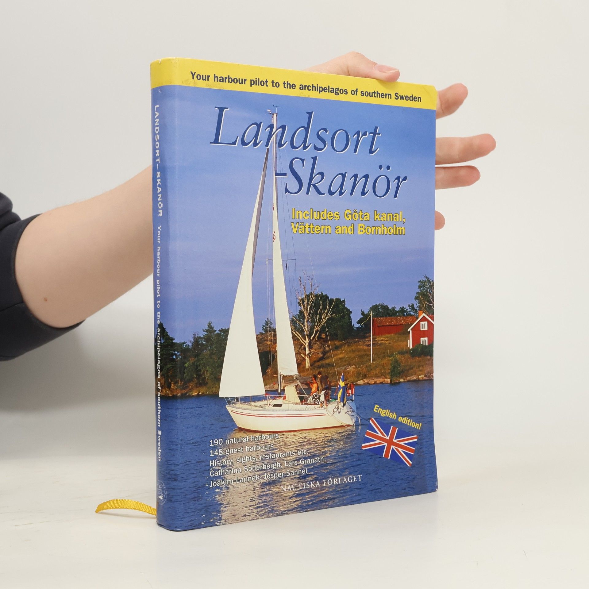 Lannek, Joakim Landsort - Skanör : your harbour pilot to the archipelagos of southern Sweden