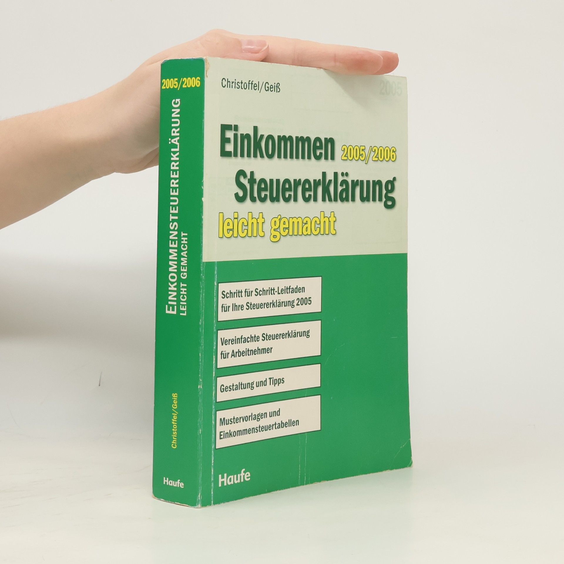Einkommensteuererklärung 2005/2006 leicht gemacht. Schritt-für-Schritt-Leitfaden