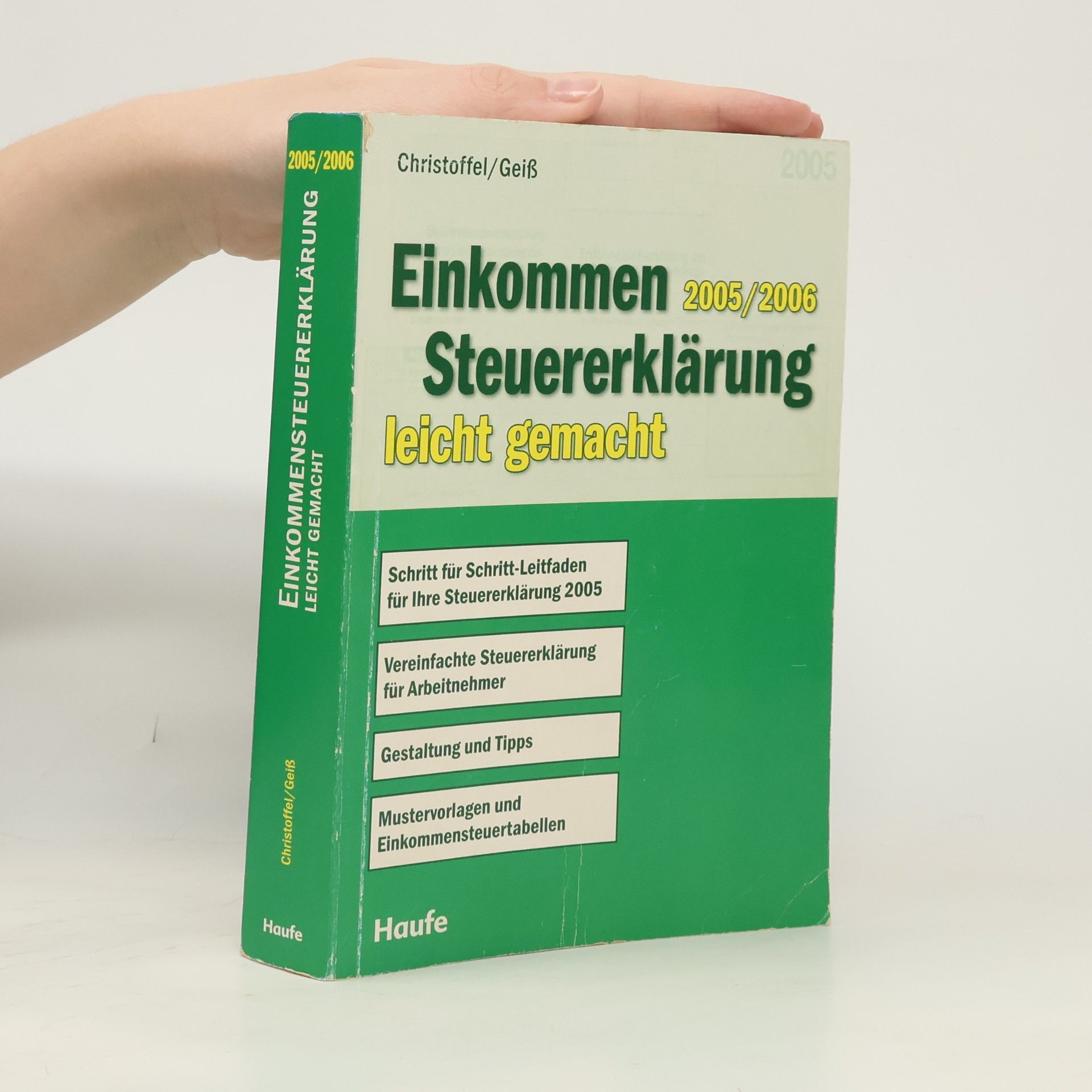 Hans Günter Christoffel Einkommensteuererklärung 2005/2006 leicht gemacht. Schritt-für-Schritt-Leitfaden