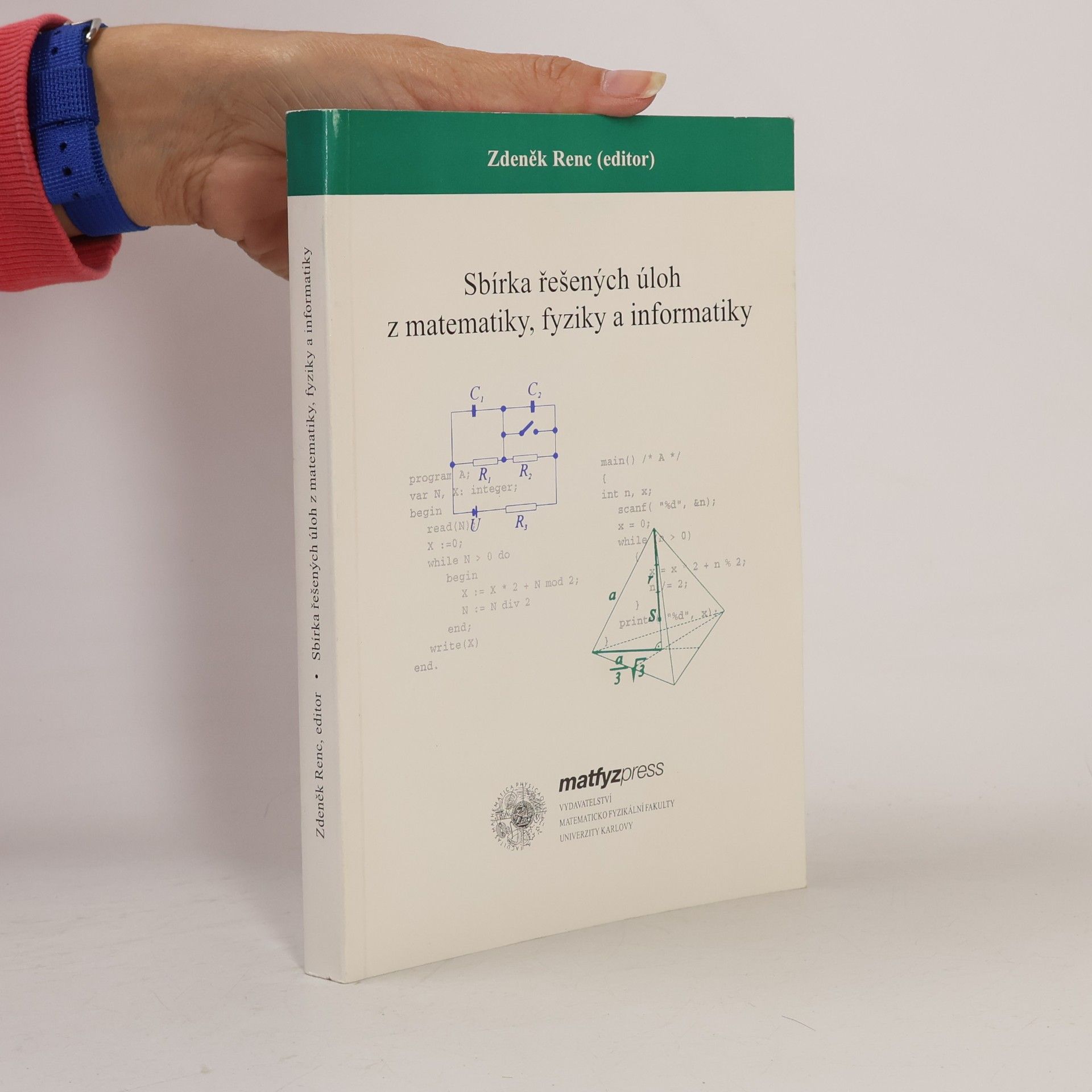 Zdeněk Renc Sbírka řešených úloh z matematiky, fyziky a informatiky
