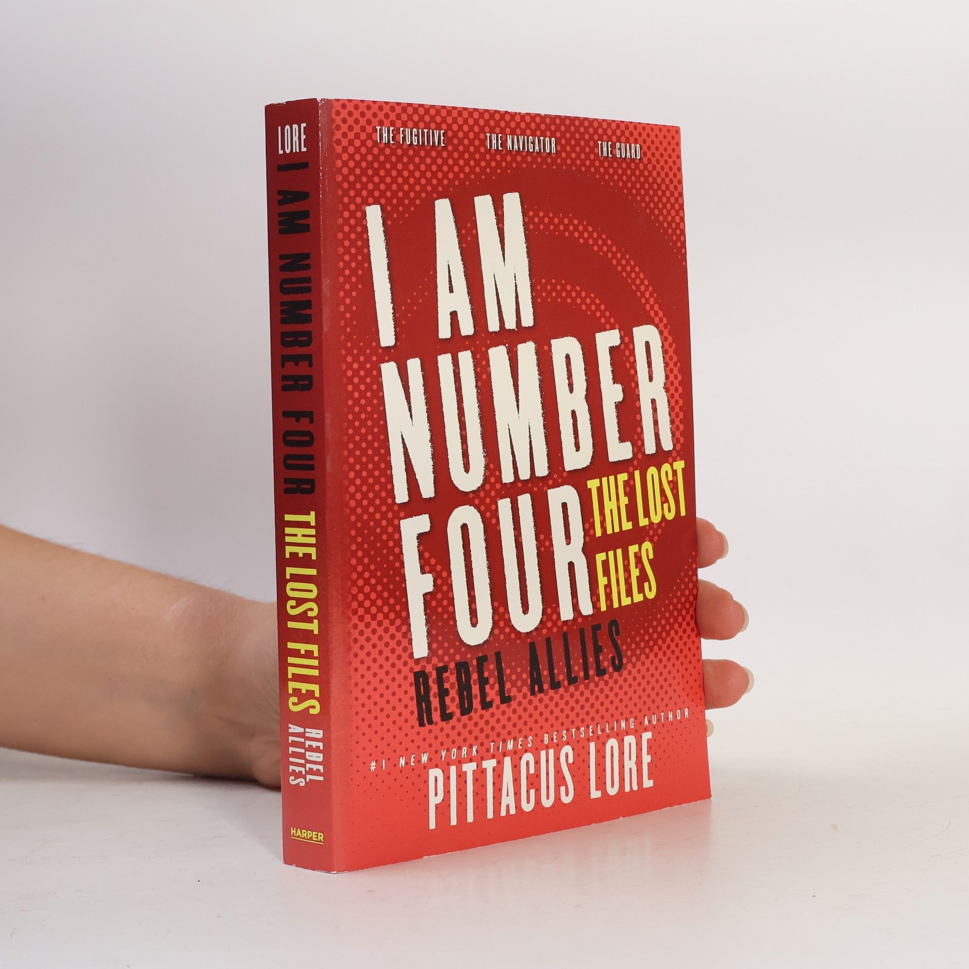 Pittacus Lore I Am Number Four: The Lost Files: Rebel Allies