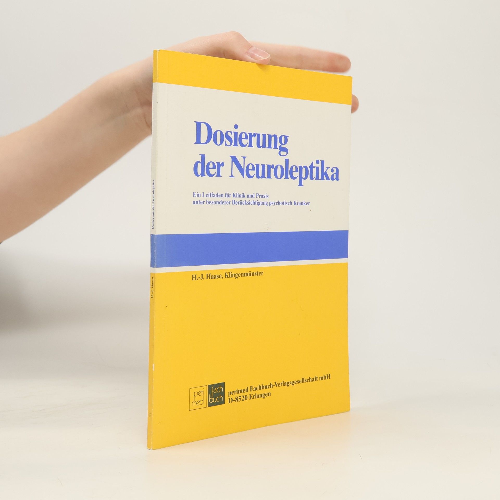 Hans-Joachim Haase Dosierung der Neuroleptika
