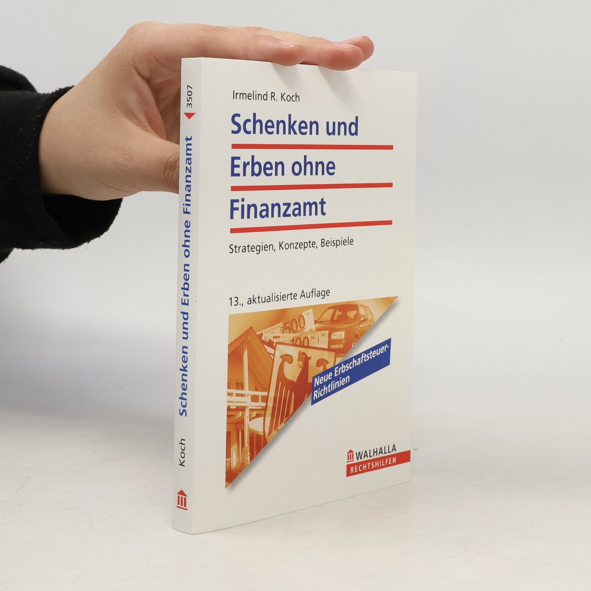 Irmelind R. Koch Schenken und Erben ohne Finanzamt