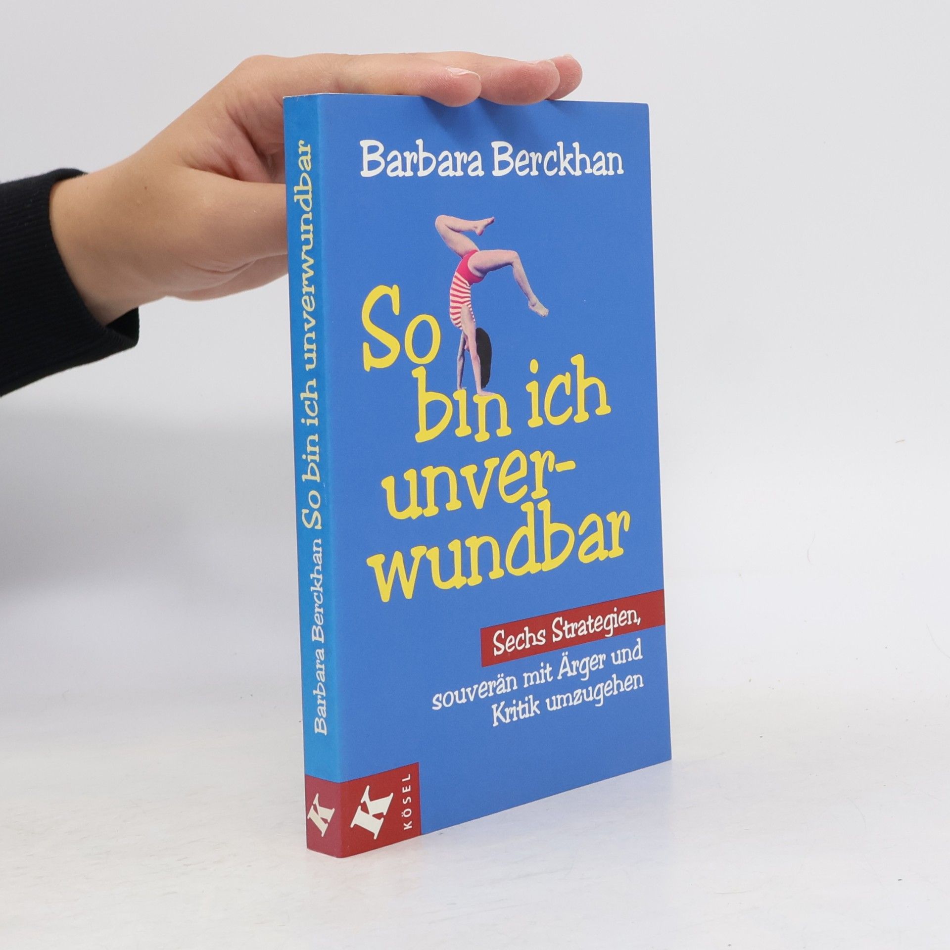 Barbara Berckhan So bin ich unverwundbar