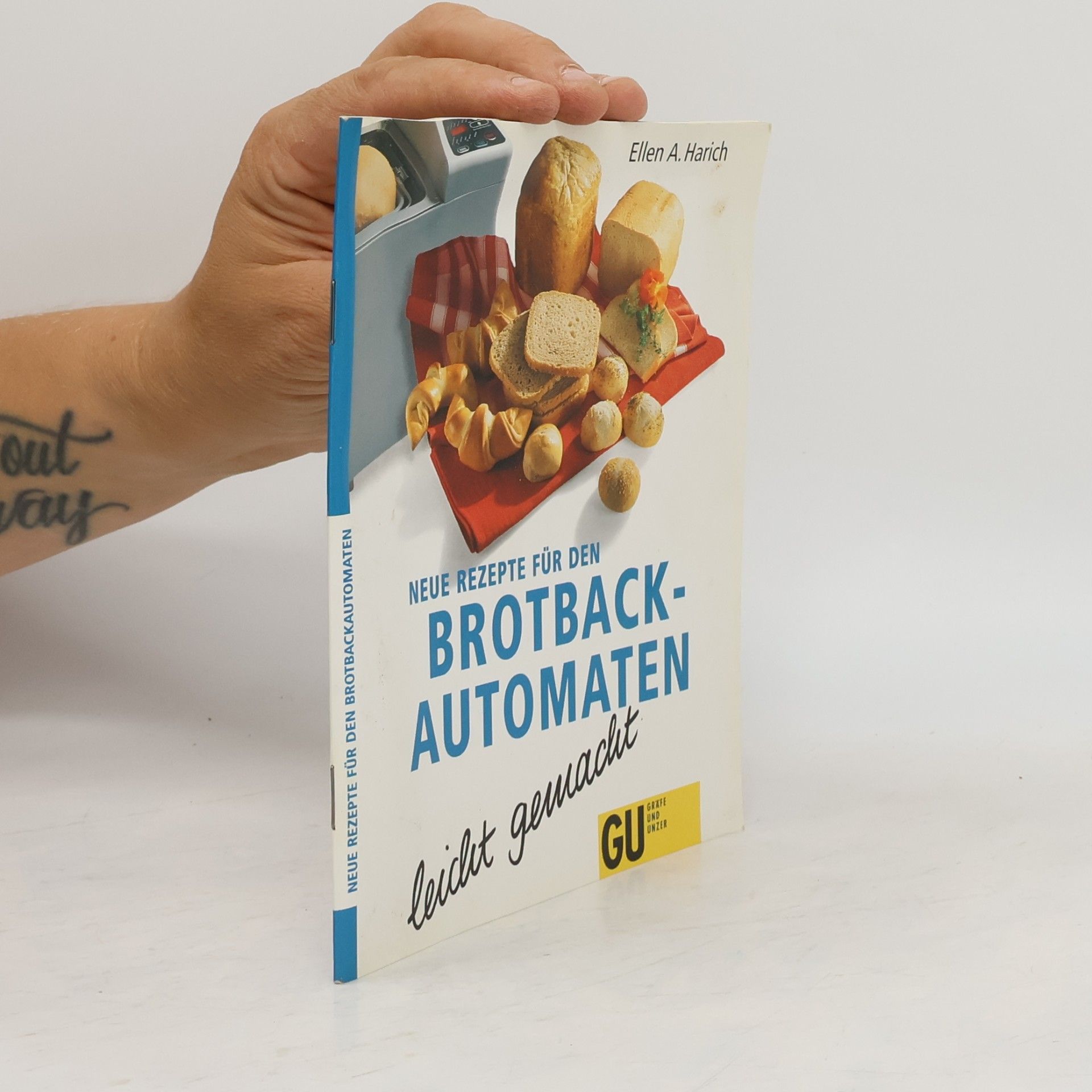 Ellen A. Harich Neue Rezepte für den Brotbackautomaten, leicht gemacht