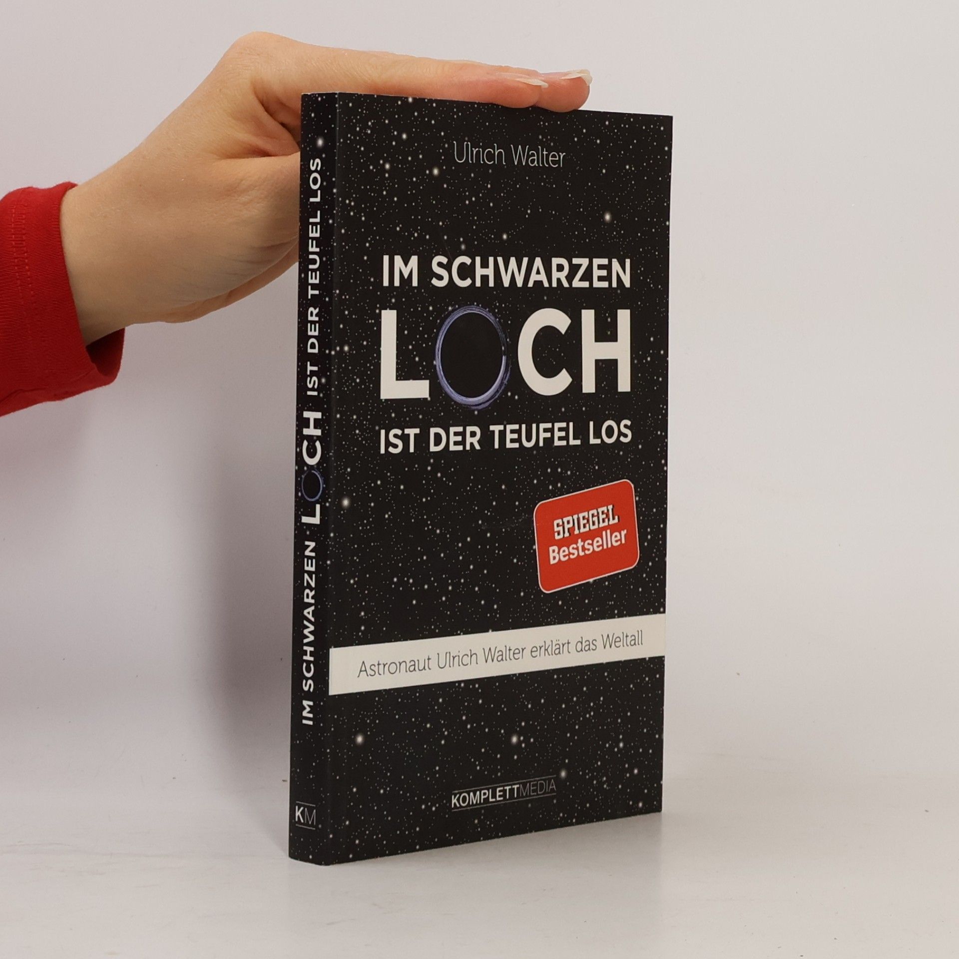 Ulrich Walter Im schwarzen Loch ist der Teufel los