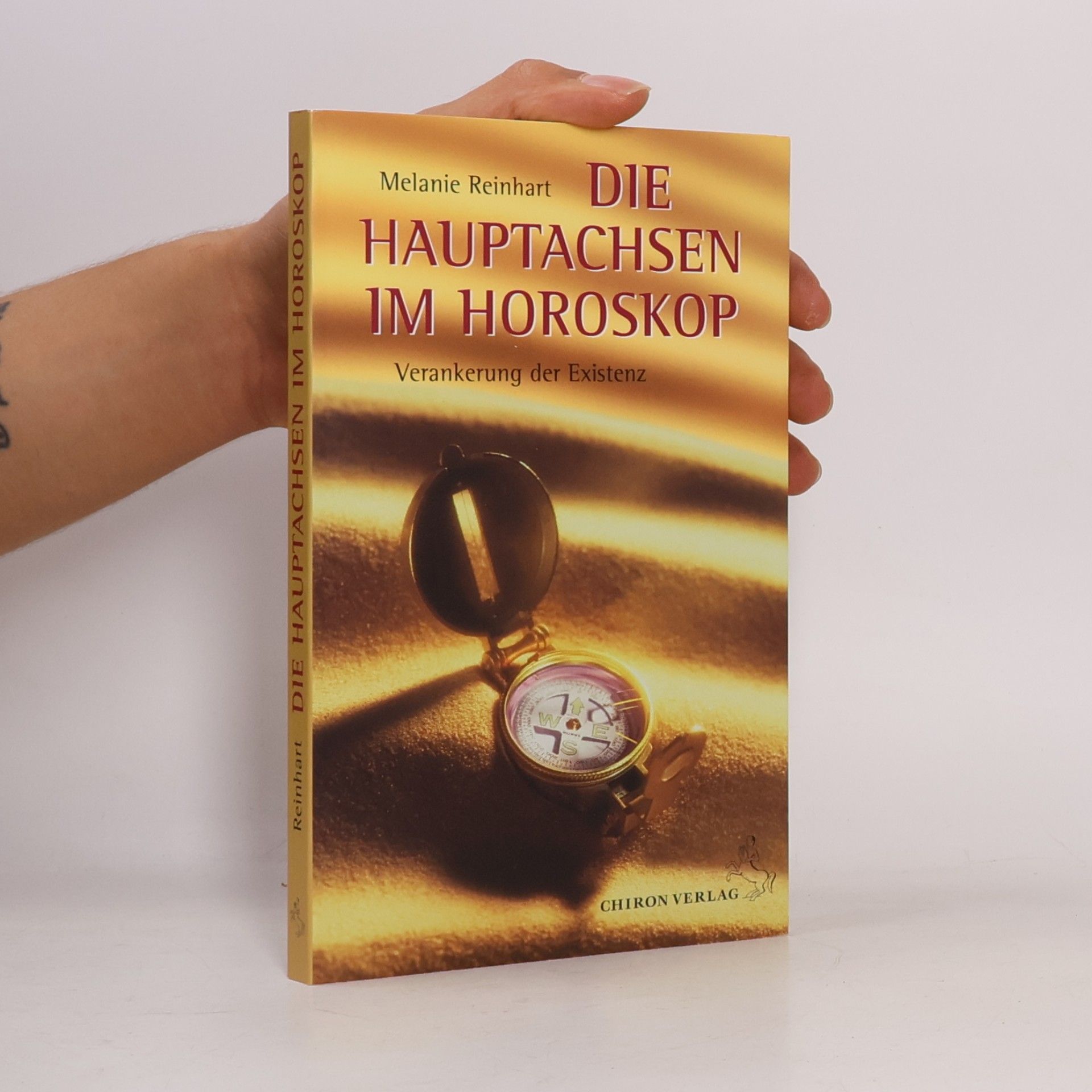 Melanie Reinhart Die Hauptachsen im Horoskop