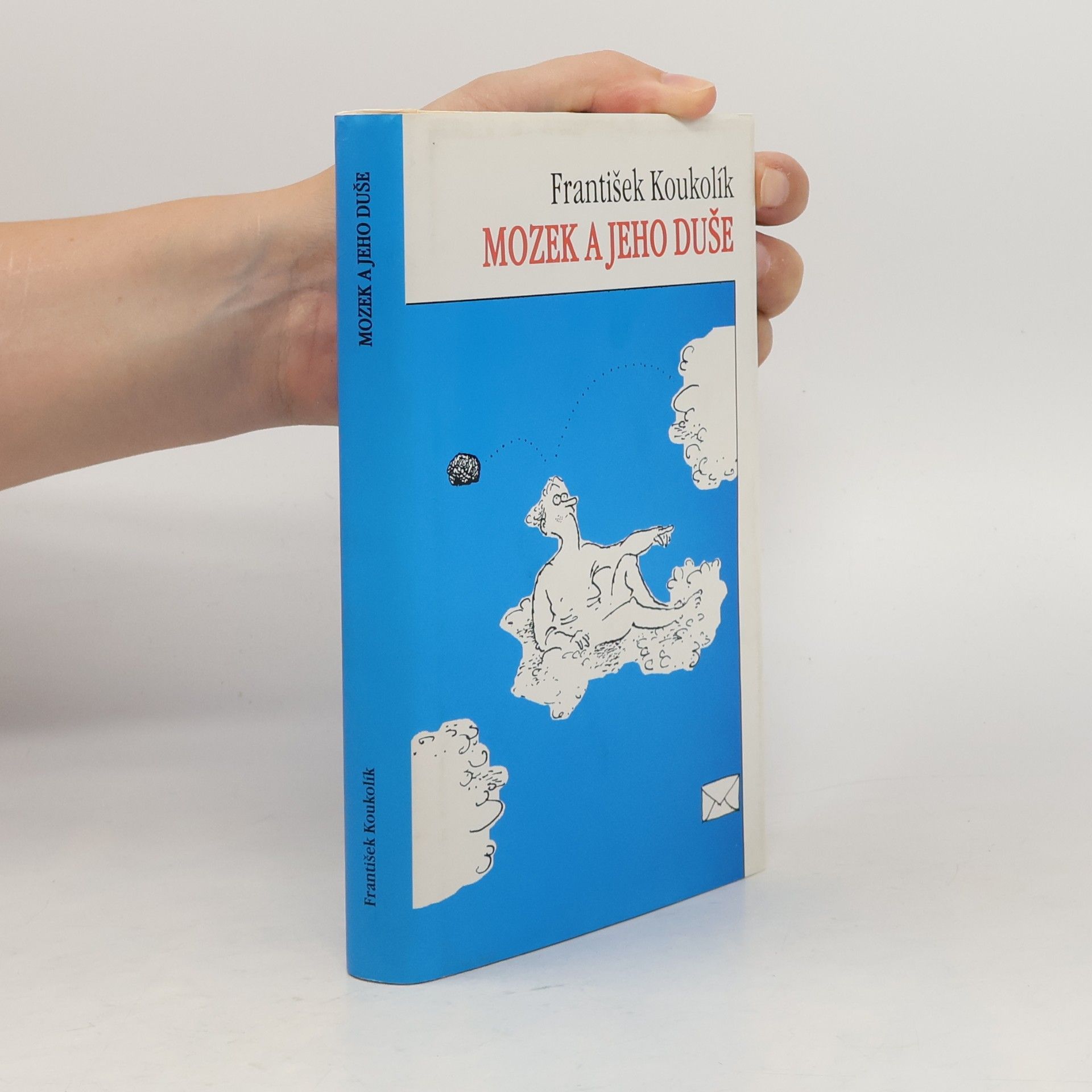 František Koukolík Mozek a jeho duše