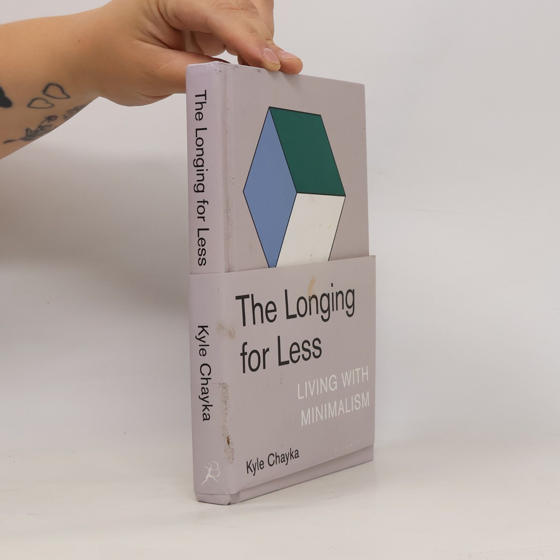 Kyle Chayka The Longing for Less : Living with Minimalism