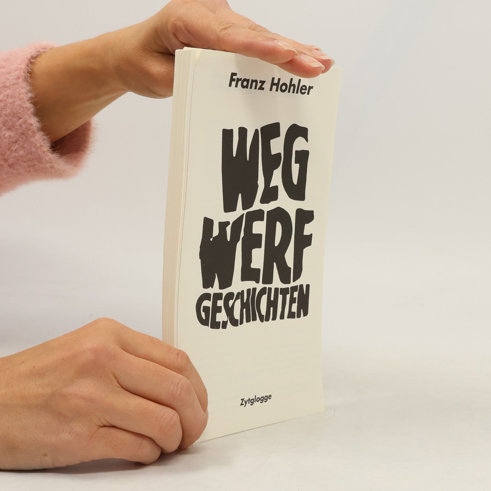 Franz Hohler Wegwerfgeschichten